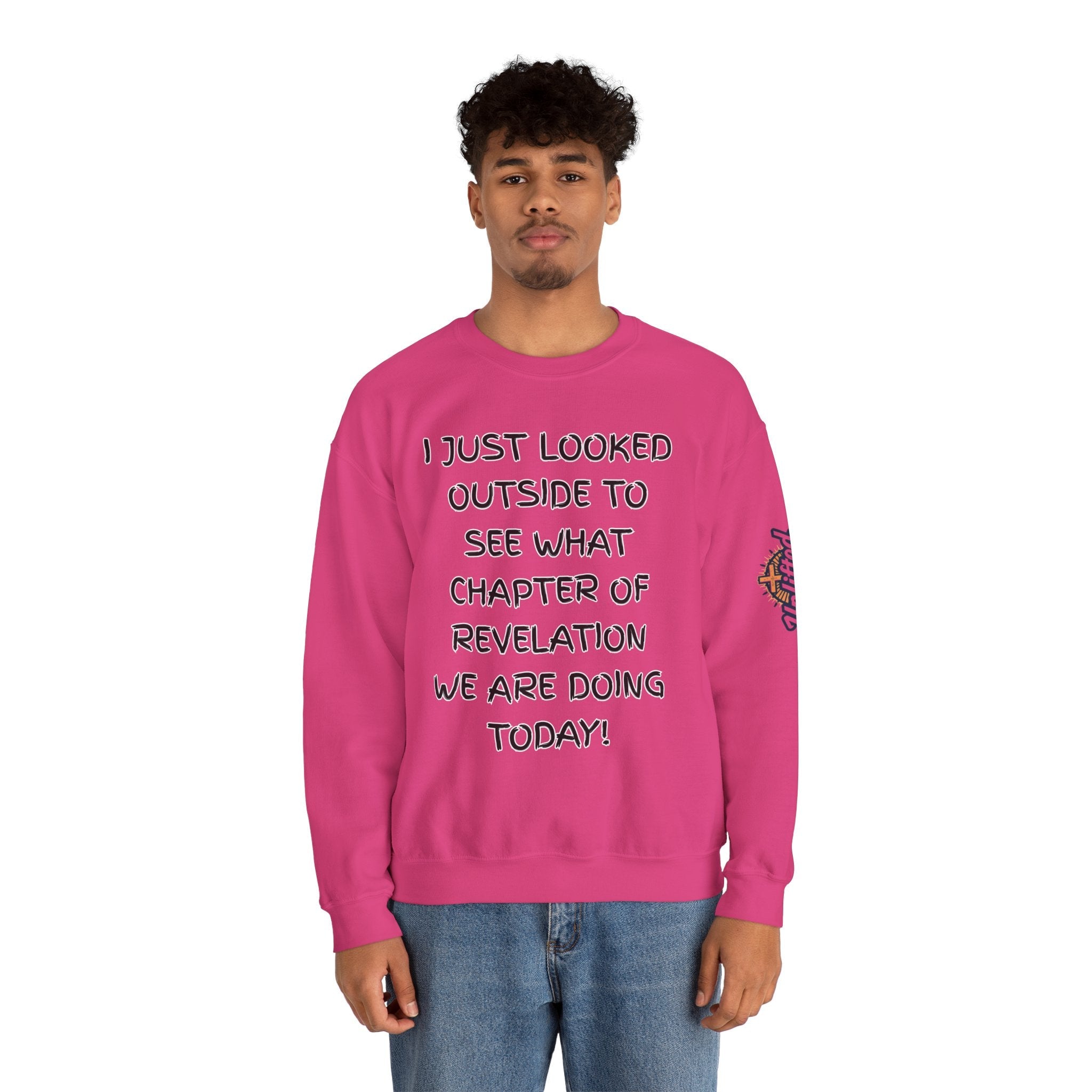 What Chapter of Revelation Sweatshirt – I Looked Outside My Window Christian Sweatshirt for End Times Humor & Faith Printify