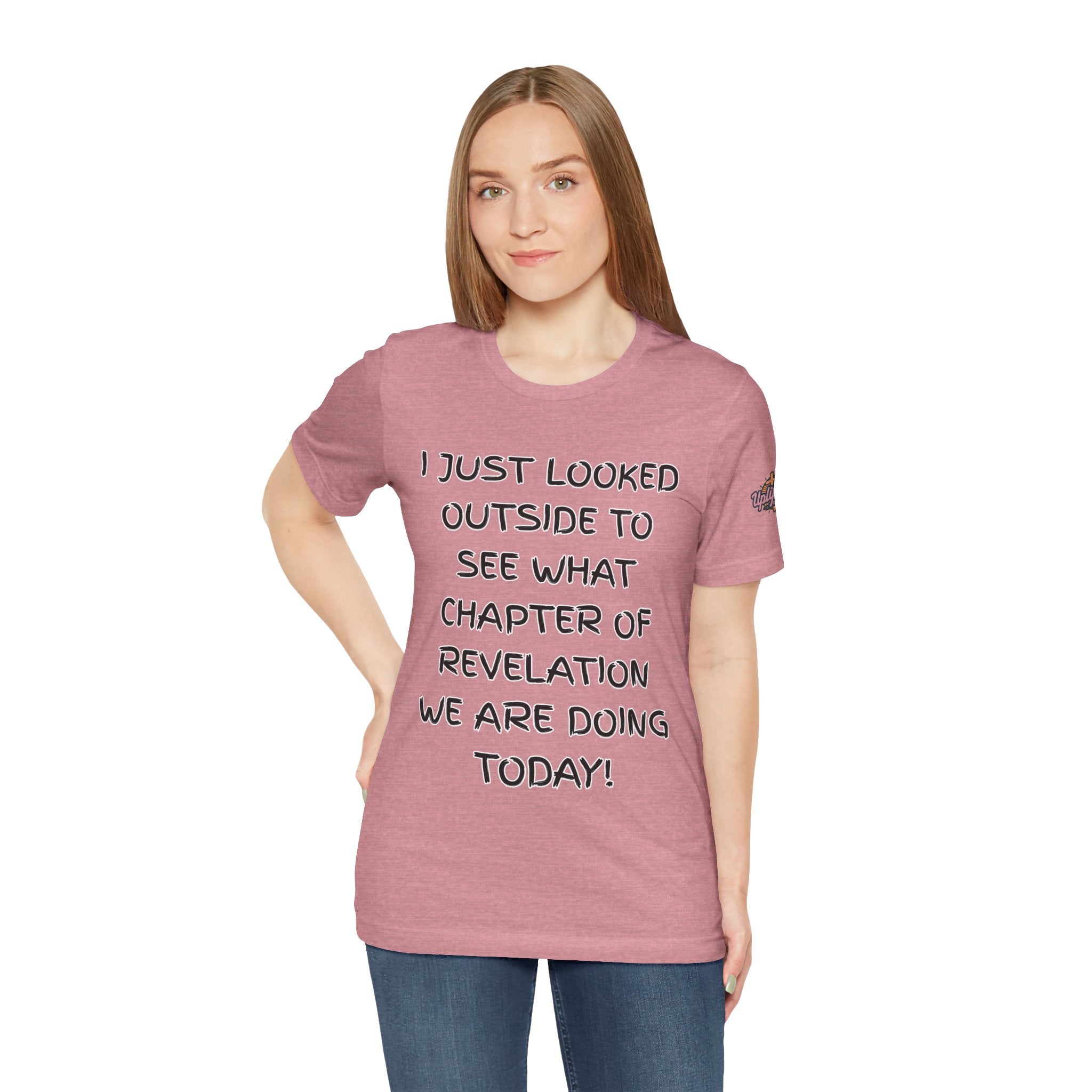 What Chapter of Revelation T-shirt – I Looked Outside My Window Christian T-shirt for End Times Humor & Faith Printify