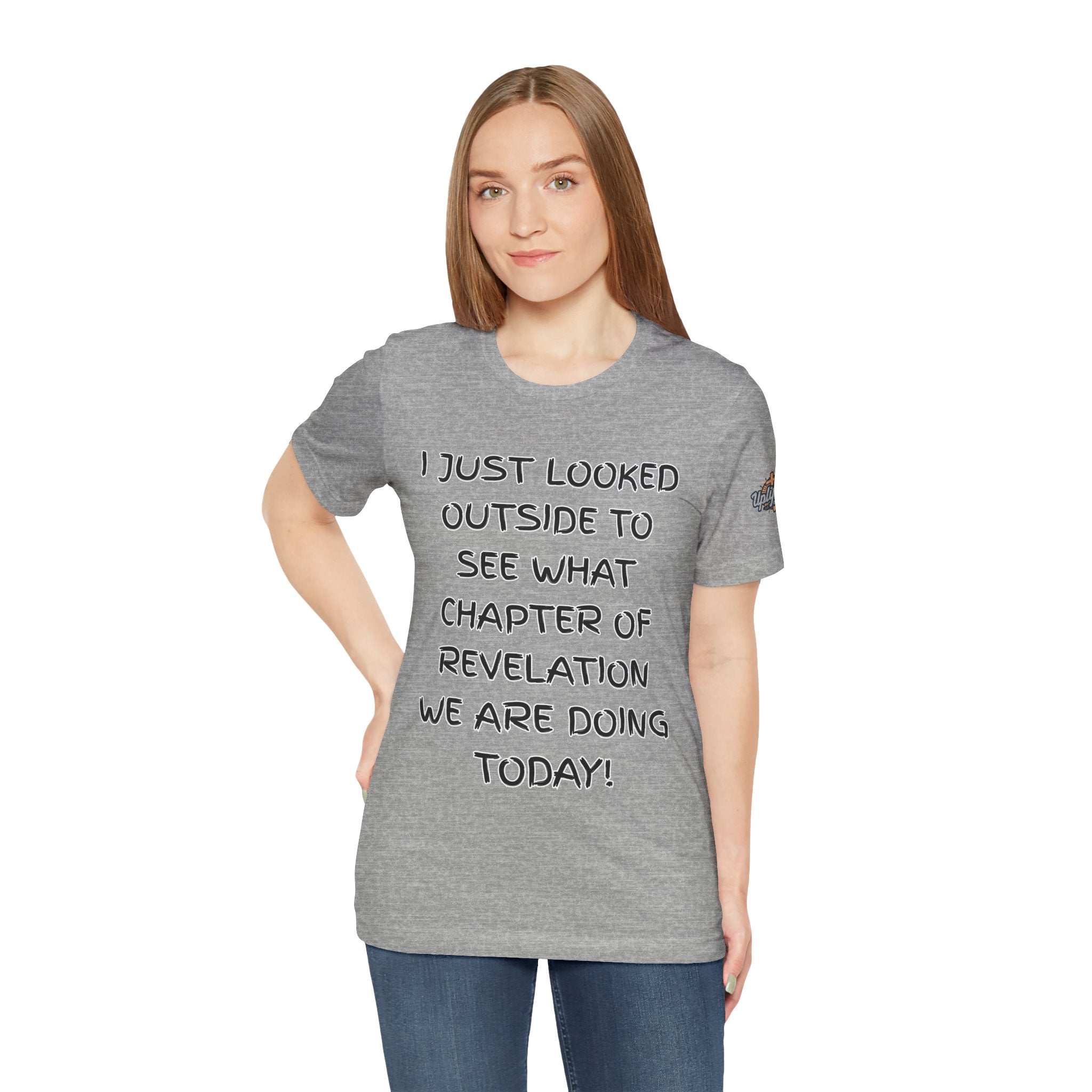 What Chapter of Revelation T-shirt – I Looked Outside My Window Christian T-shirt for End Times Humor & Faith Printify
