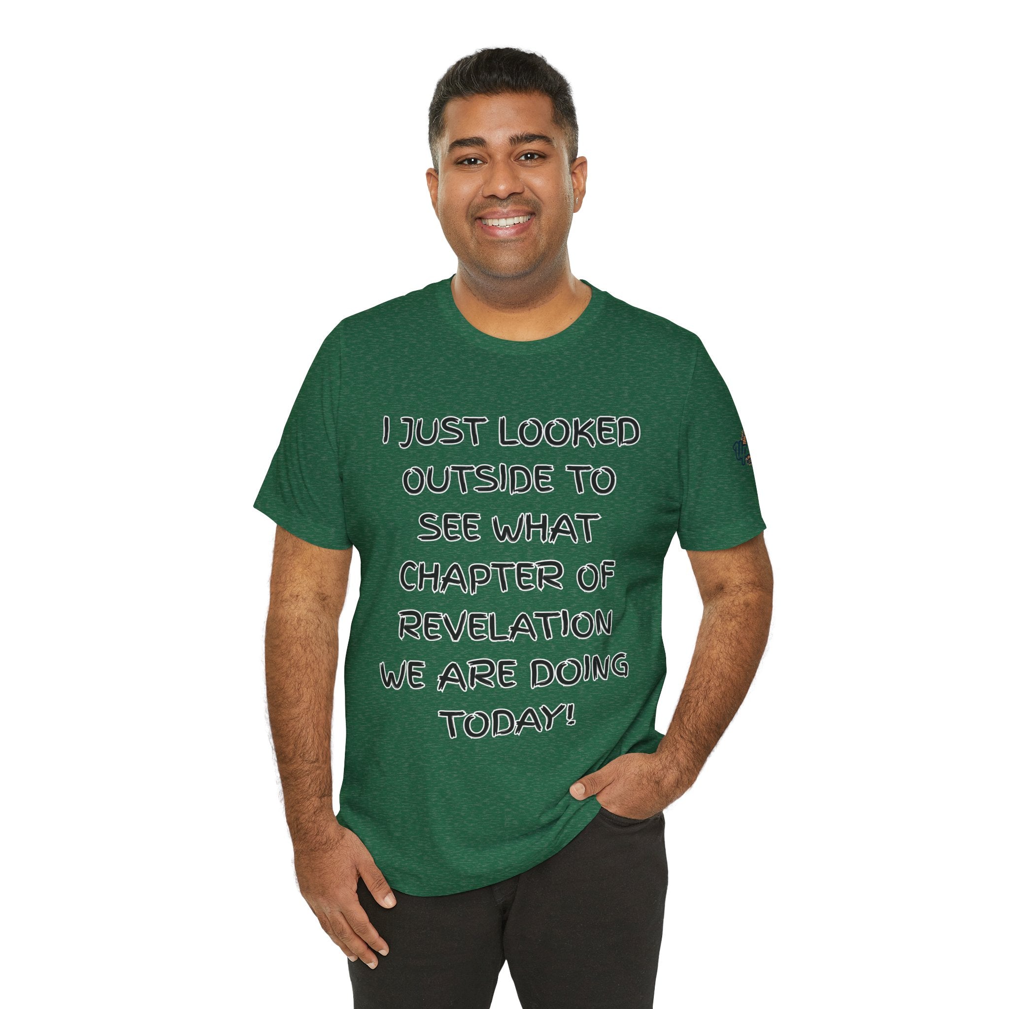 What Chapter of Revelation T-shirt – I Looked Outside My Window Christian T-shirt for End Times Humor & Faith Printify