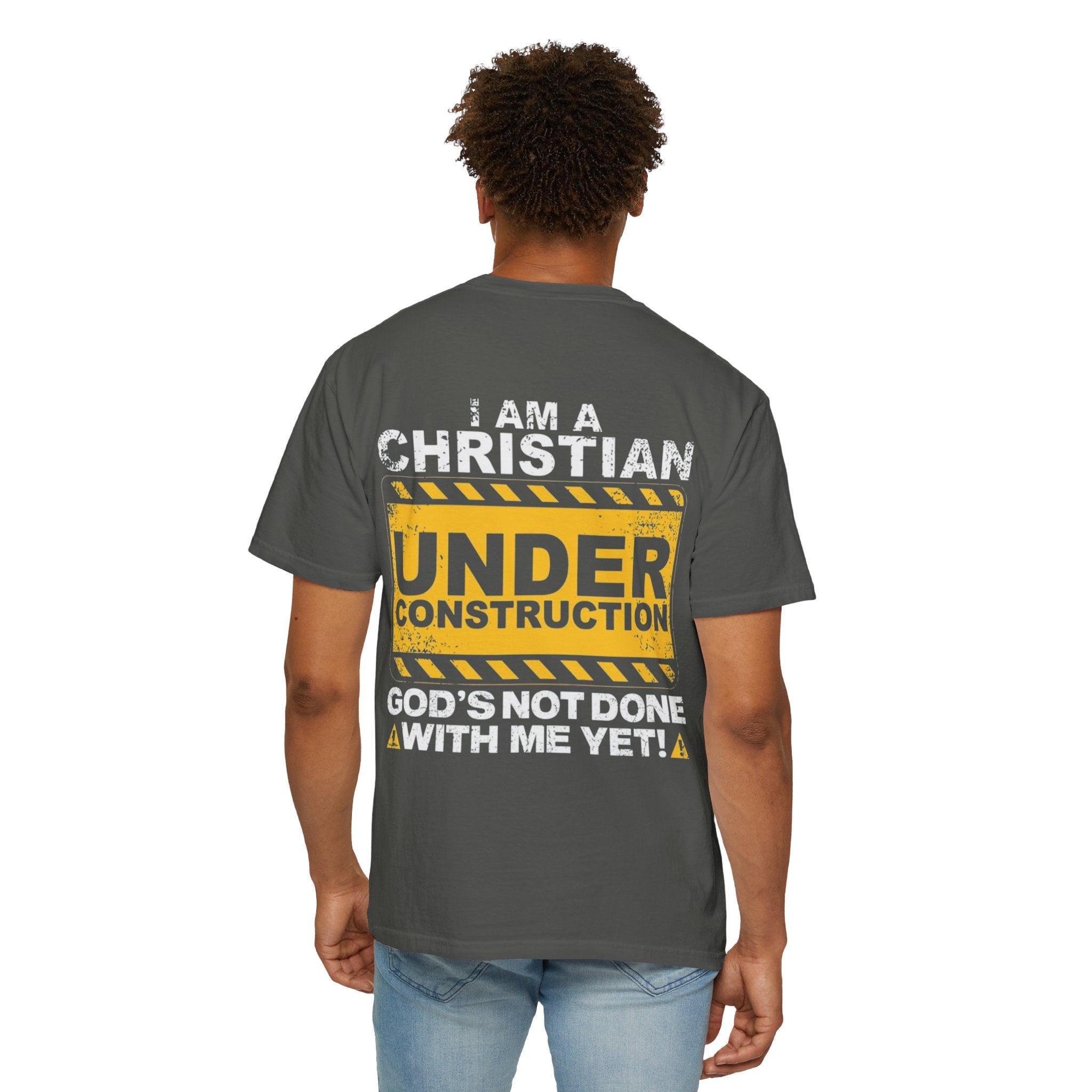 Christian Under Construction T-shirt | God Is Not Done With Me Yet T-shirt Printify