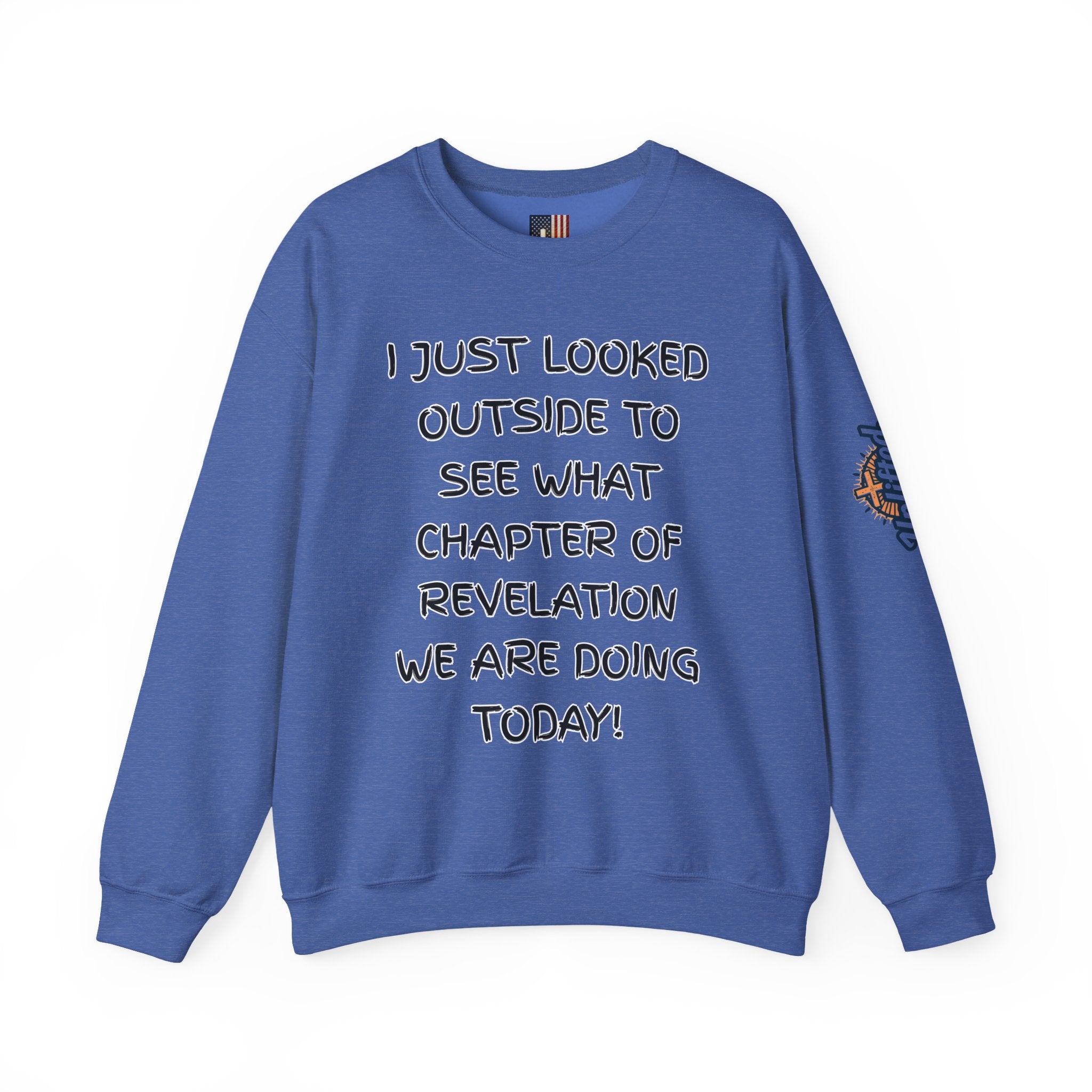 What Chapter of Revelation Sweatshirt – I Looked Outside My Window Christian Sweatshirt for End Times Humor & Faith Printify