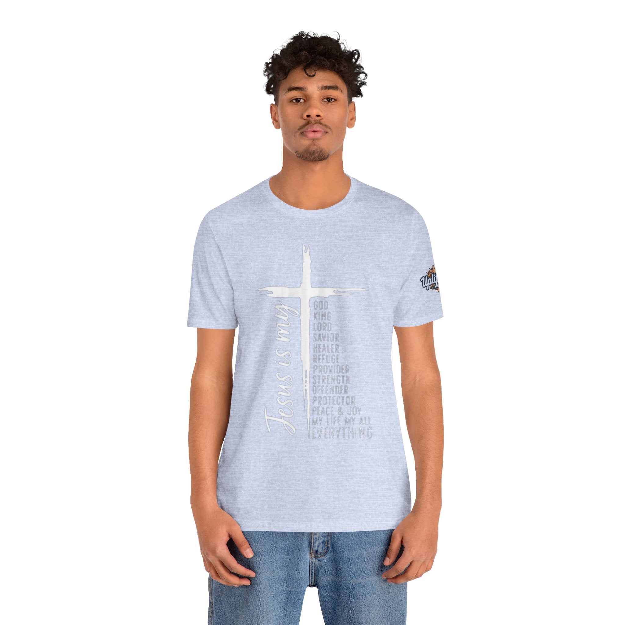 Jesus Is My Everything T-shirt – Cross List God King Lord Savior Christian T-shirt for Total Surrender Faith Printify