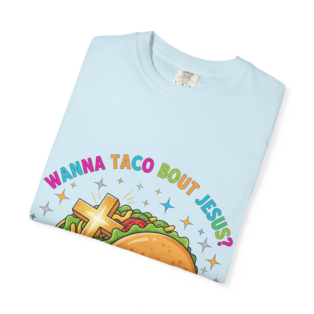Wanna Taco 'Bout Jesus? Funny Christian Pun T-Shirt – Lettuce Pray & Share Faith! Printify