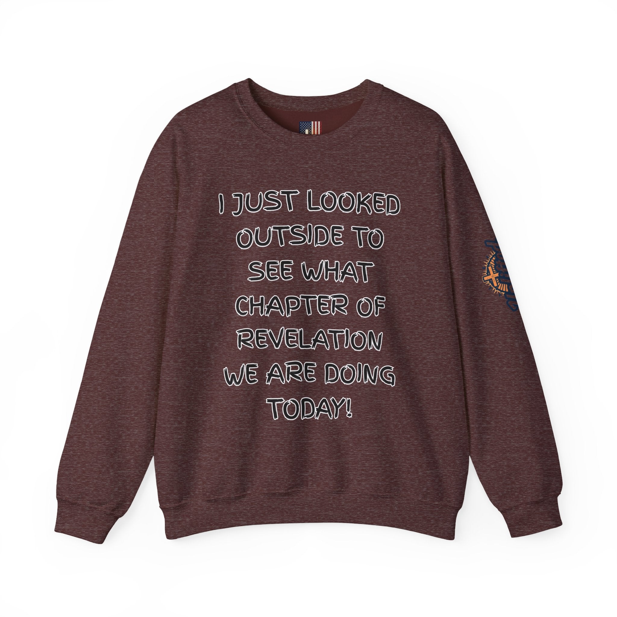 What Chapter of Revelation Sweatshirt – I Looked Outside My Window Christian Sweatshirt for End Times Humor & Faith Printify