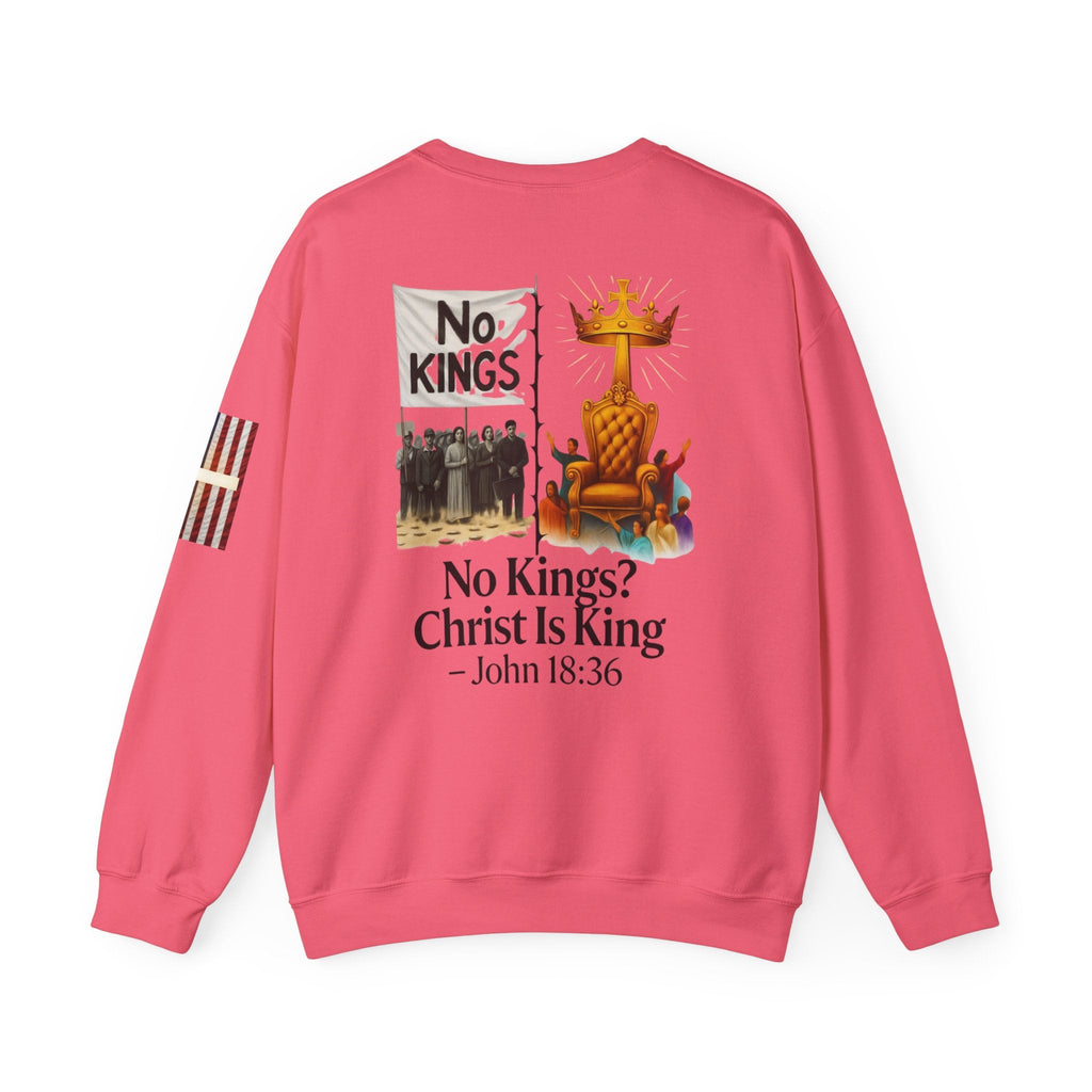 No Kings? Christ is King Sweatshirt – Bold Christian Hoodie for Sovereign Faith Printify