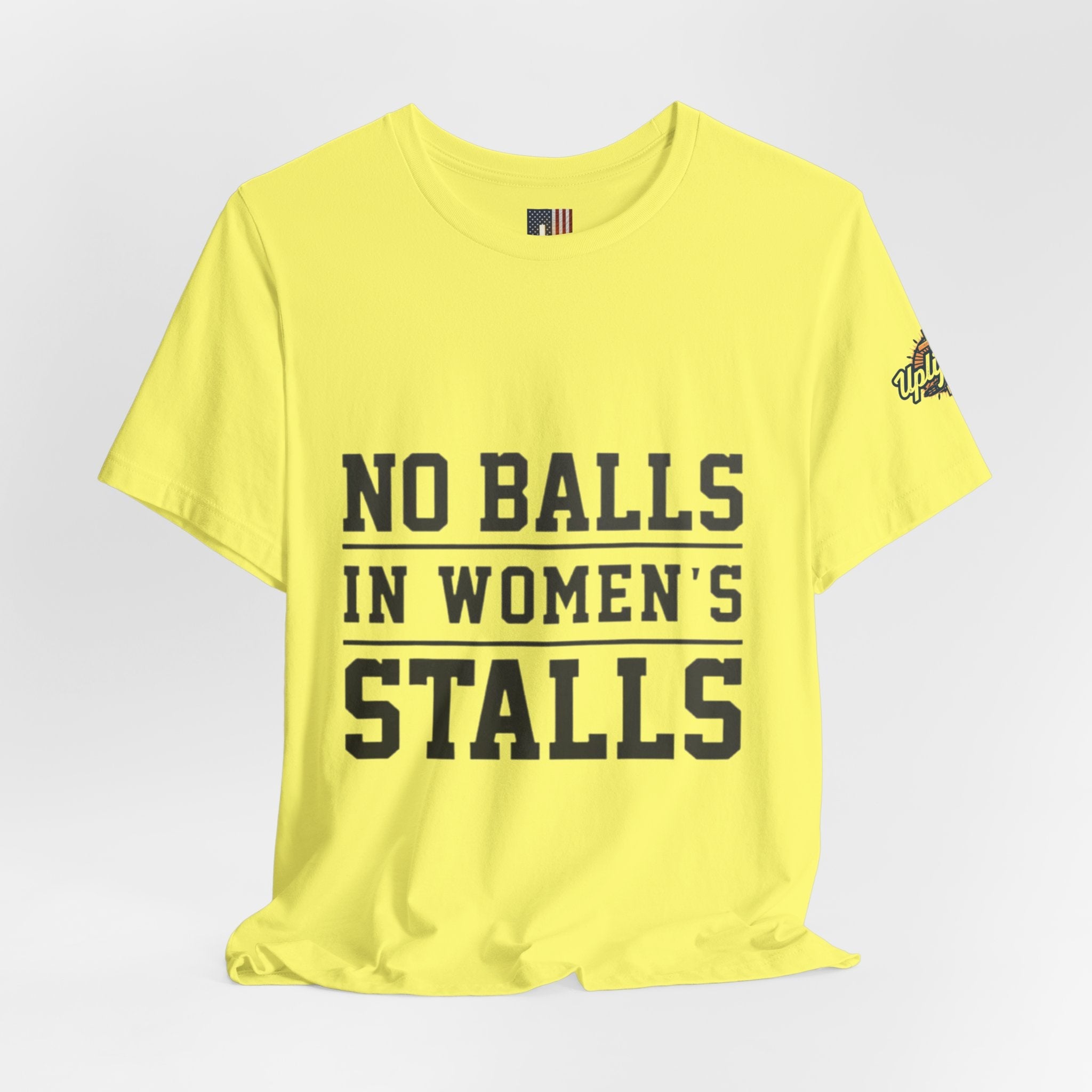 No Balls in Women's Stalls Statement T-Shirt Printify