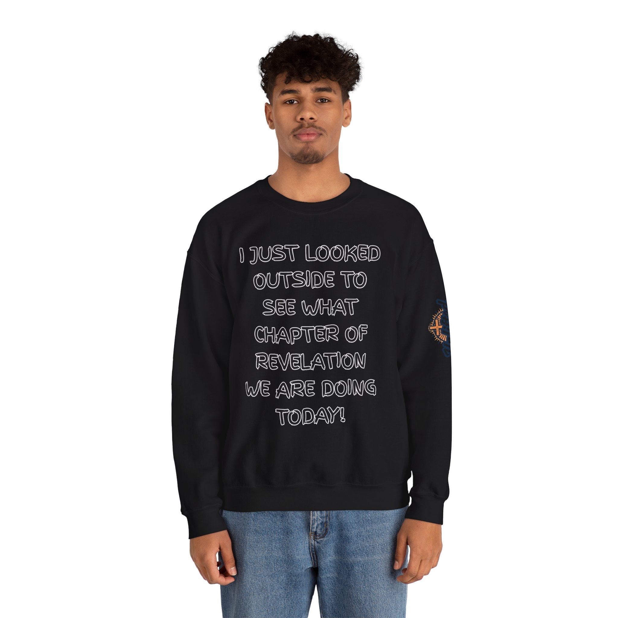 What Chapter of Revelation Sweatshirt – I Looked Outside My Window Christian Sweatshirt for End Times Humor & Faith Printify
