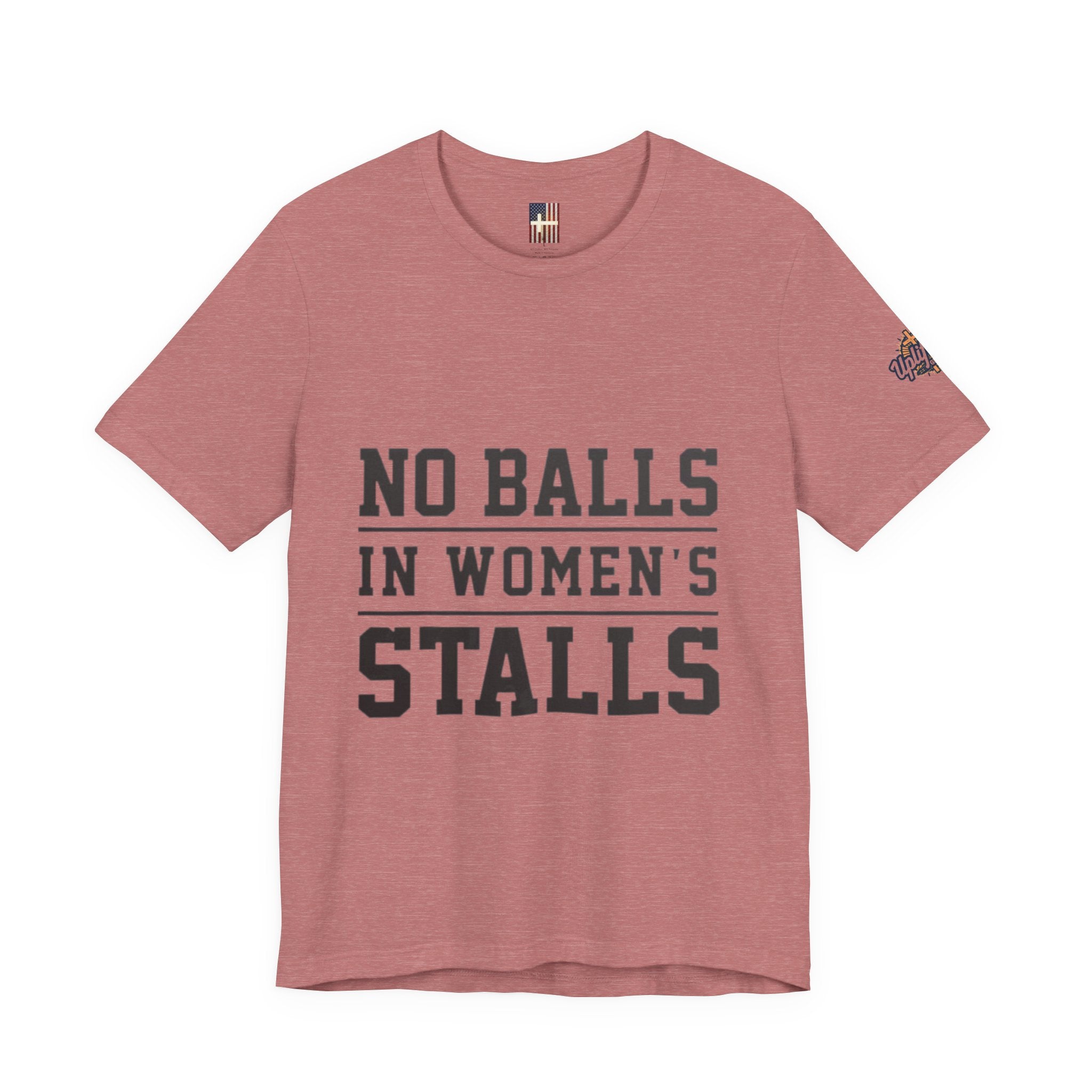 No Balls in Women's Stalls Statement T-Shirt Printify