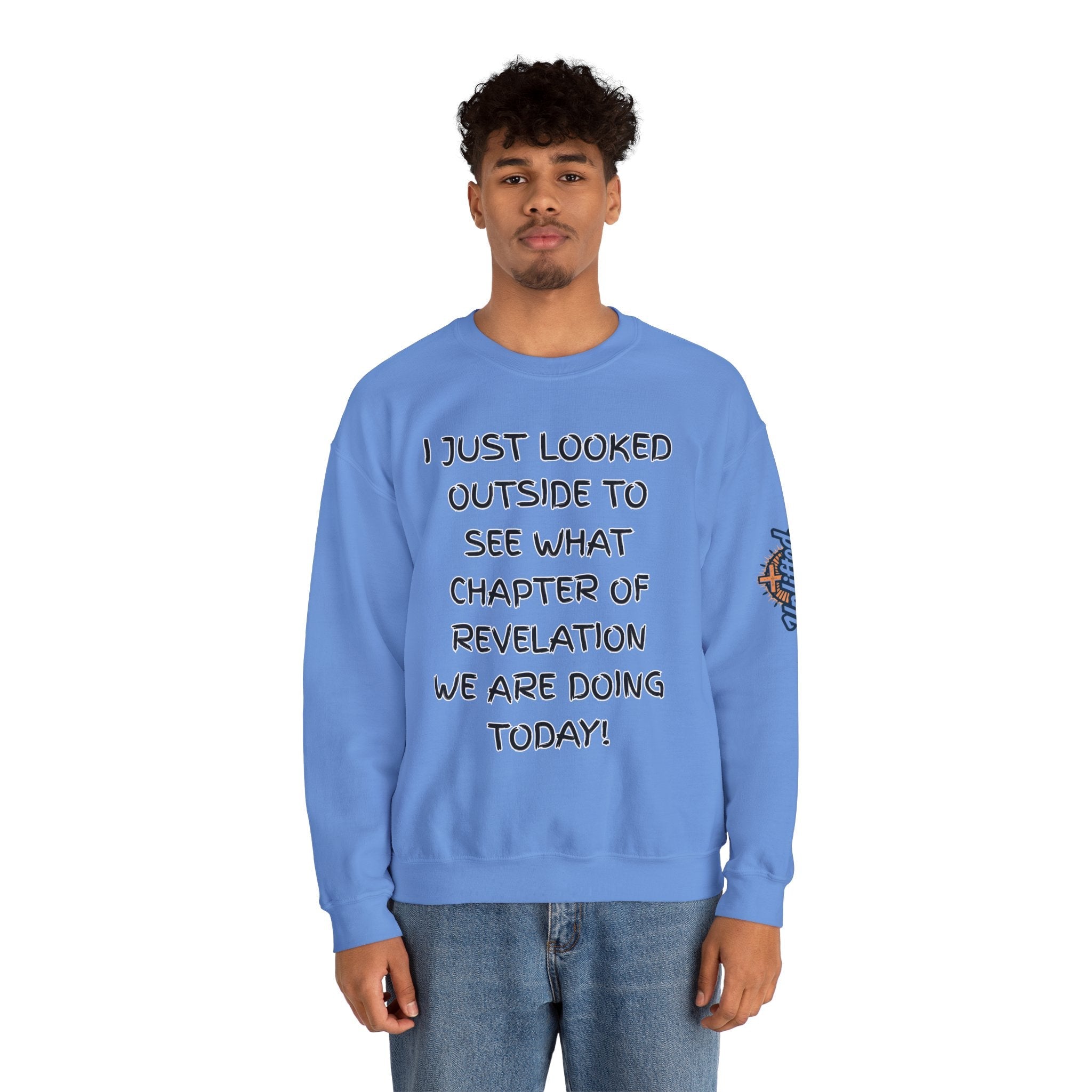 What Chapter of Revelation Sweatshirt – I Looked Outside My Window Christian Sweatshirt for End Times Humor & Faith Printify