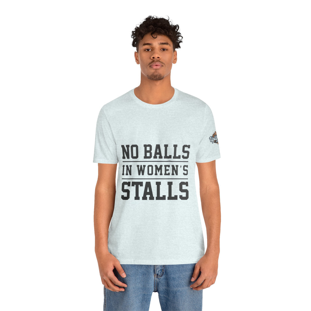 No Balls in Women's Stalls Statement T-Shirt Printify