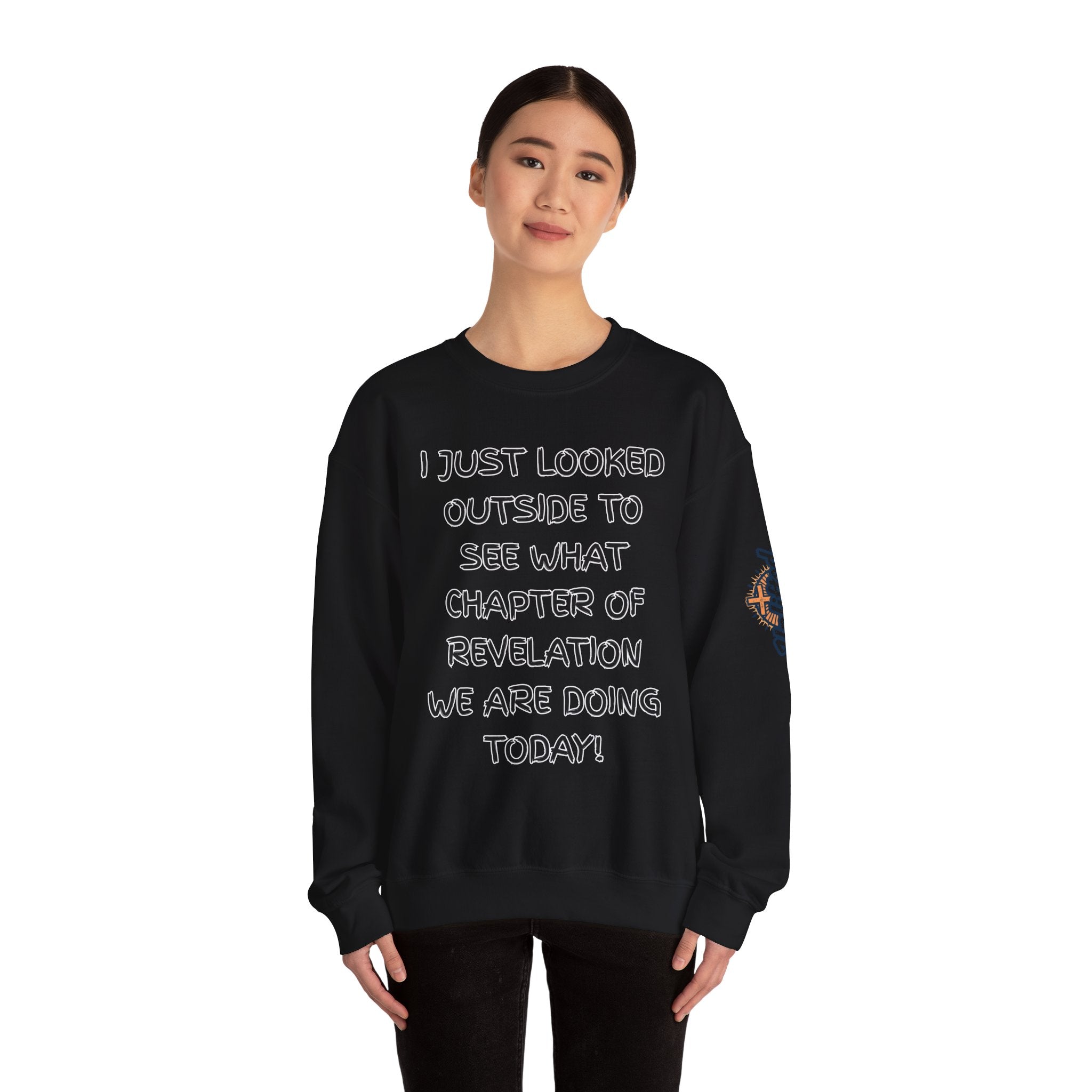 What Chapter of Revelation Sweatshirt – I Looked Outside My Window Christian Sweatshirt for End Times Humor & Faith Printify