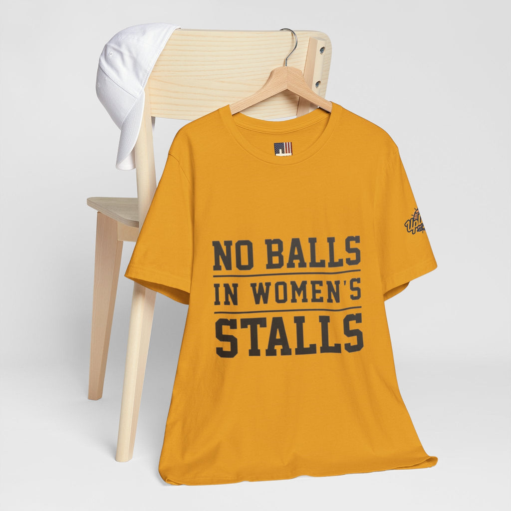 No Balls in Women's Stalls Statement T-Shirt Printify