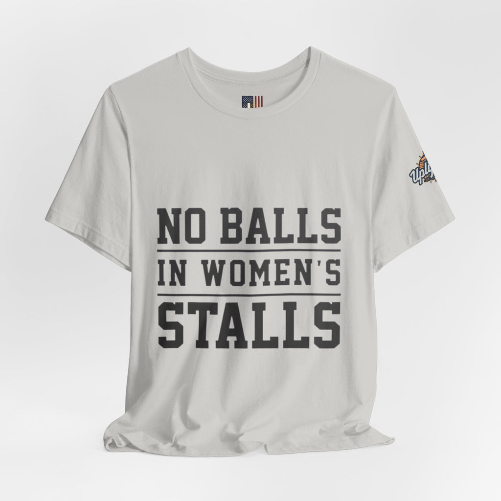 No Balls in Women's Stalls Statement T-Shirt Printify