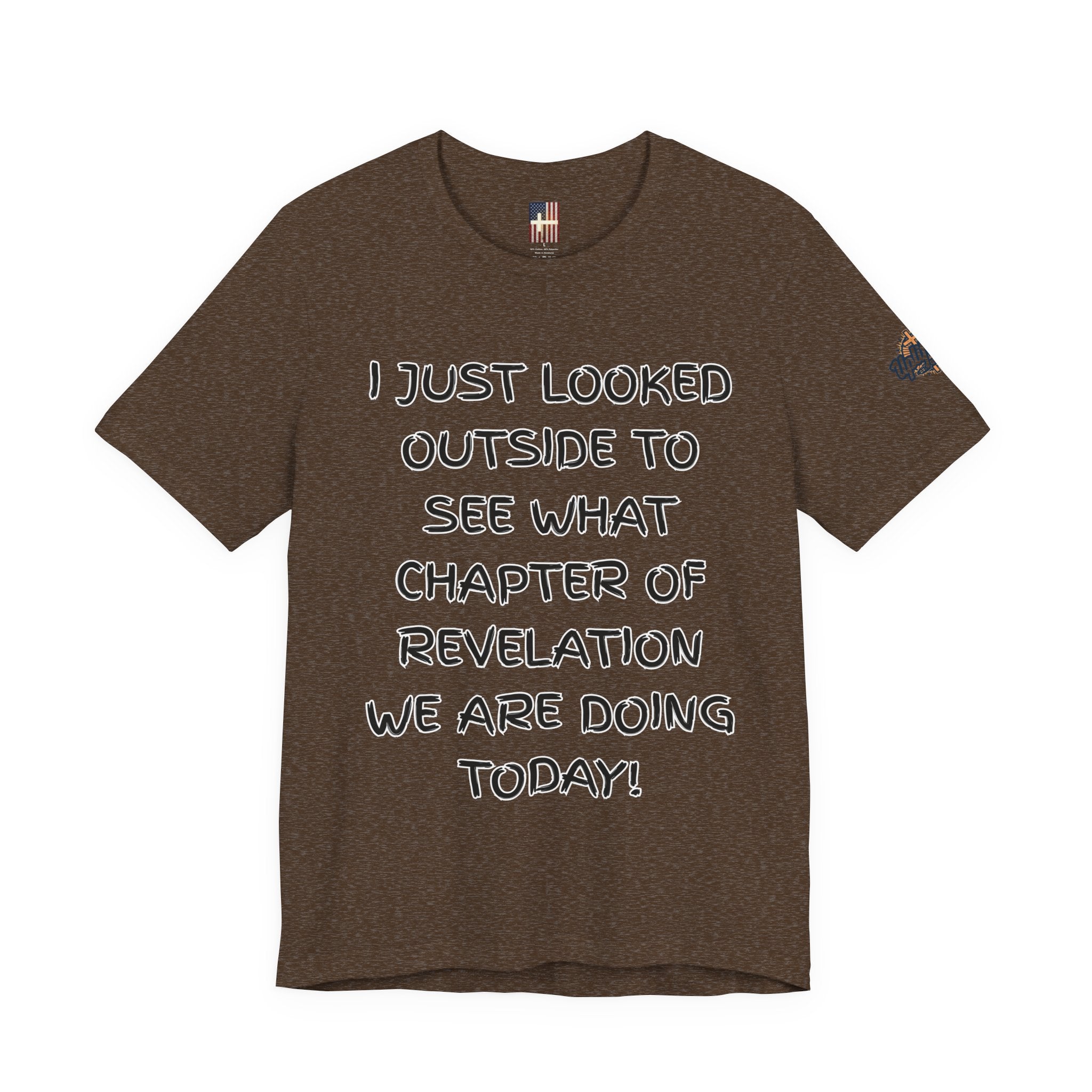 What Chapter of Revelation T-shirt – I Looked Outside My Window Christian T-shirt for End Times Humor & Faith Printify