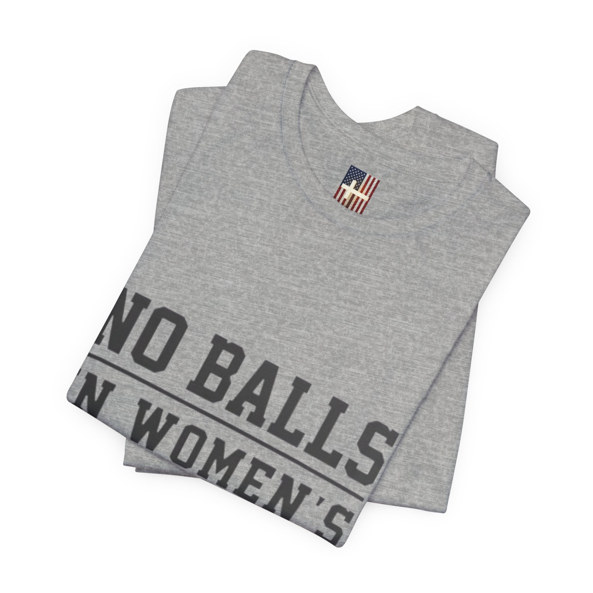 No Balls in Women's Stalls Statement T-Shirt Printify