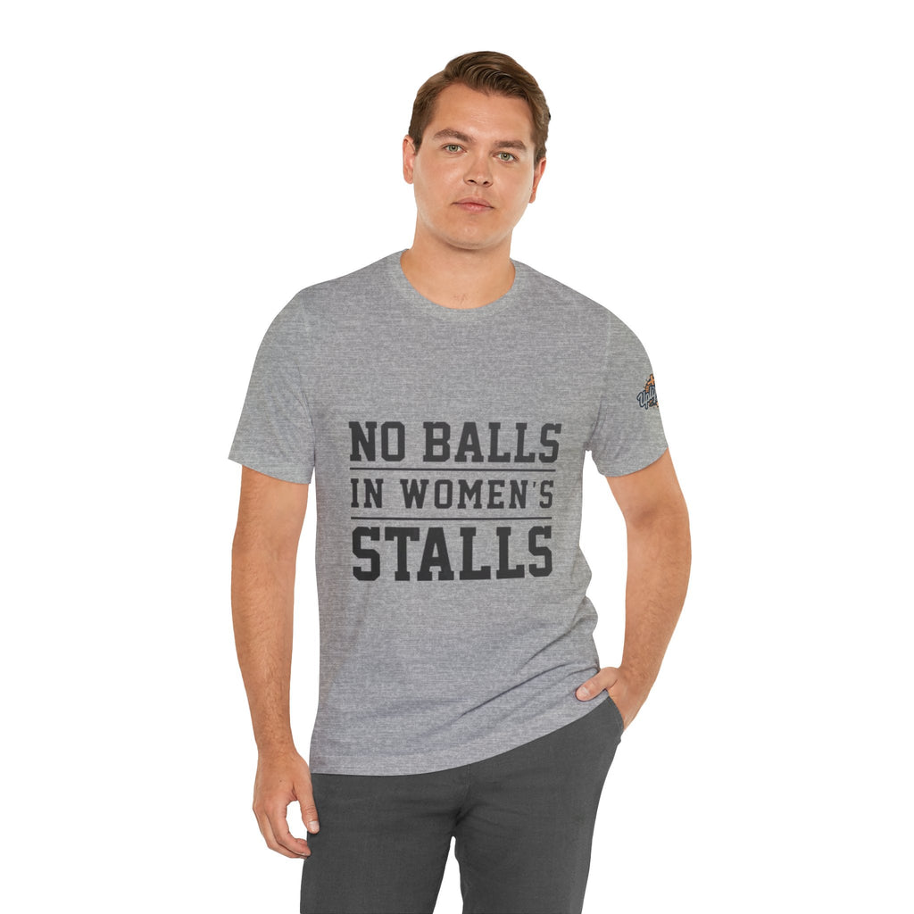 No Balls in Women's Stalls Statement T-Shirt Printify