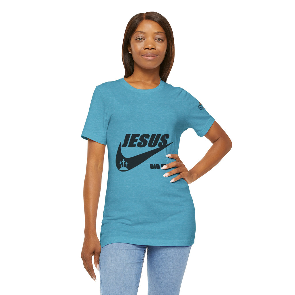 Jesus Did It T-shirt - Funny Christian Parody T-shirt - Faith & Victory Apparel