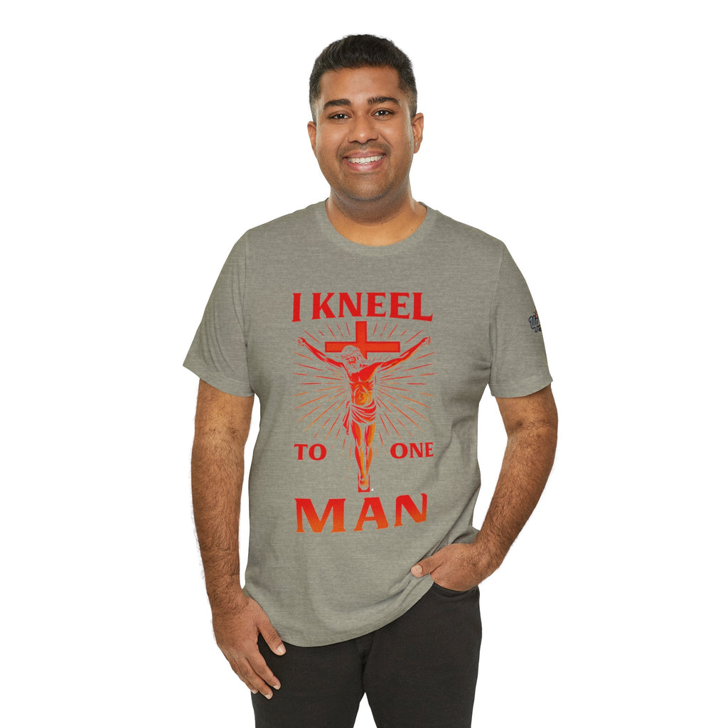 I Kneel to One Man T-shirt – Crucifixion Christian T-shirt for Unashamed Devotion & Bold Faith Printify