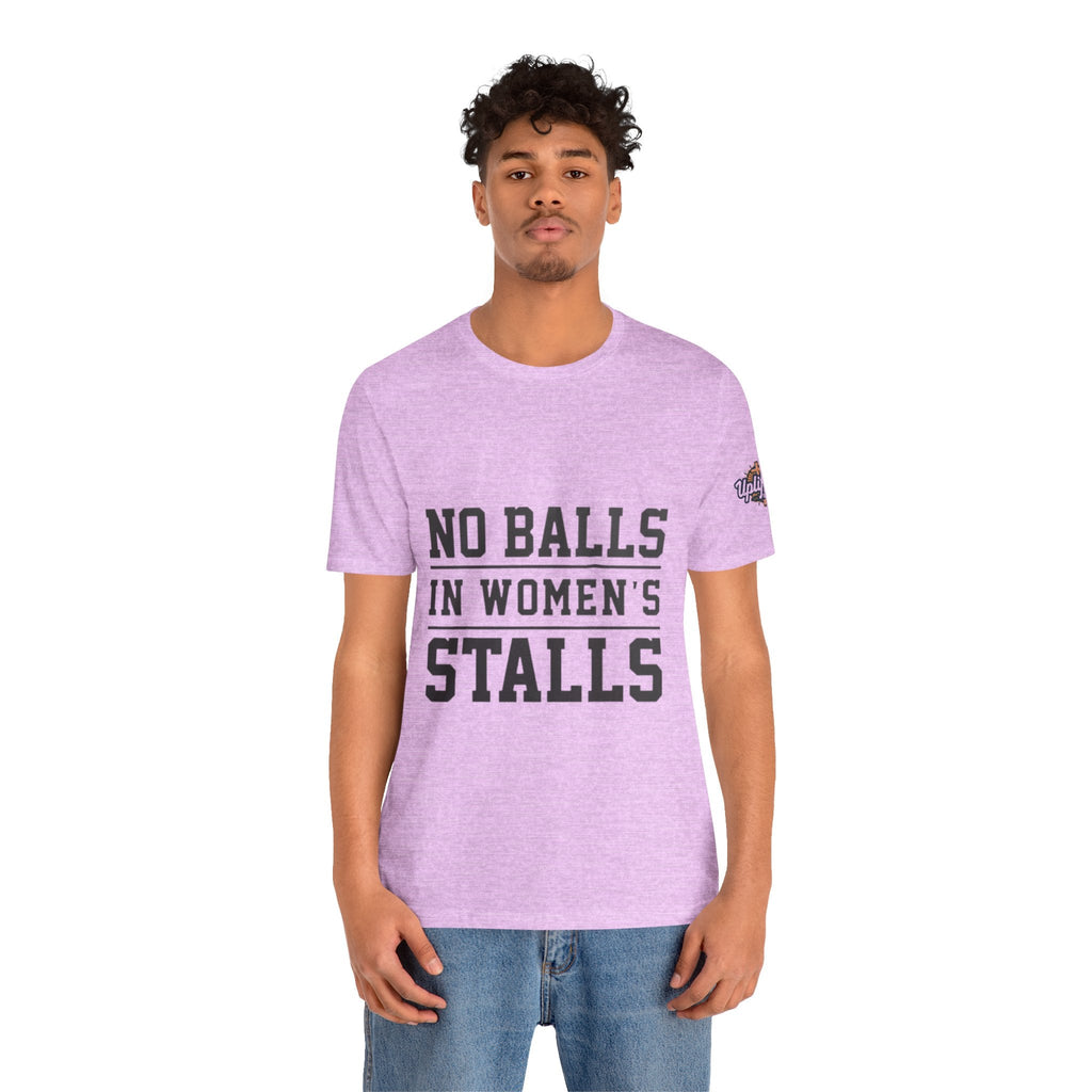 No Balls in Women's Stalls Statement T-Shirt Printify