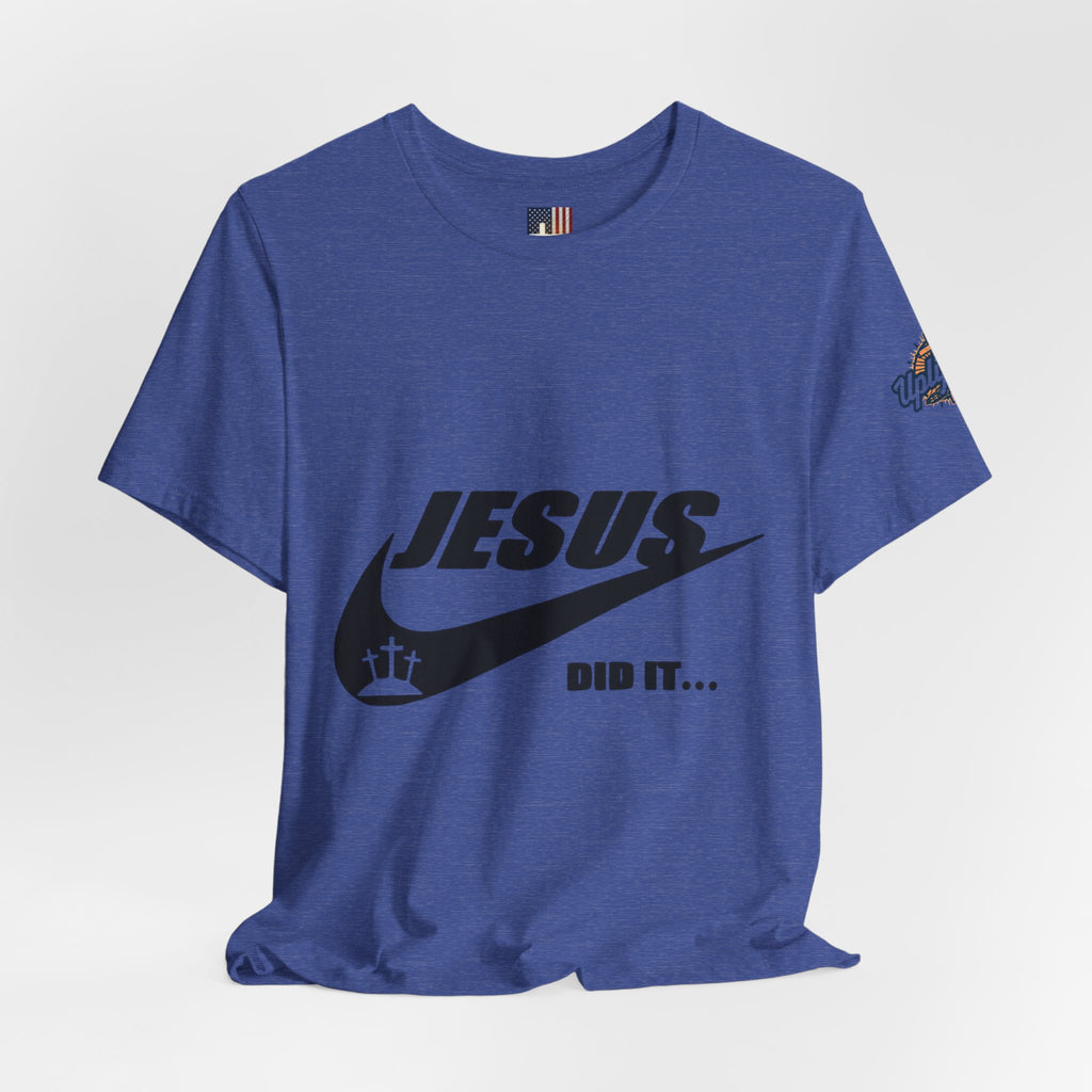 Jesus Did It T-shirt - Funny Christian Parody T-shirt - Faith & Victory Apparel