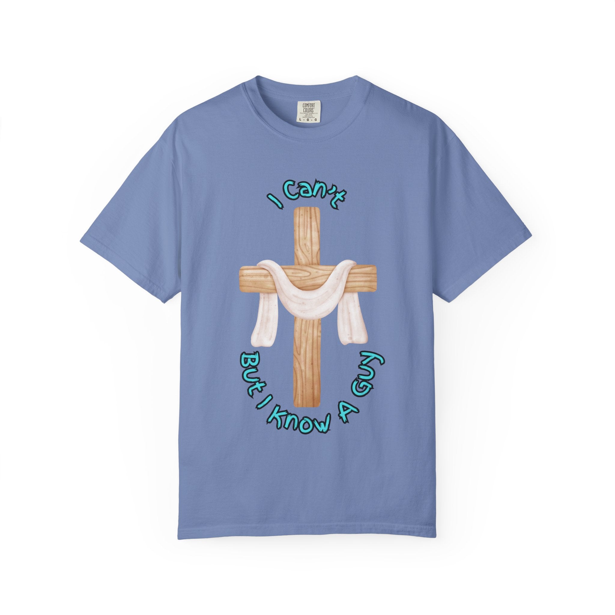 I Can’t, But I Know a Guy T-Shirt – Jesus Cross Christian Tee for Faithful Humor Printify