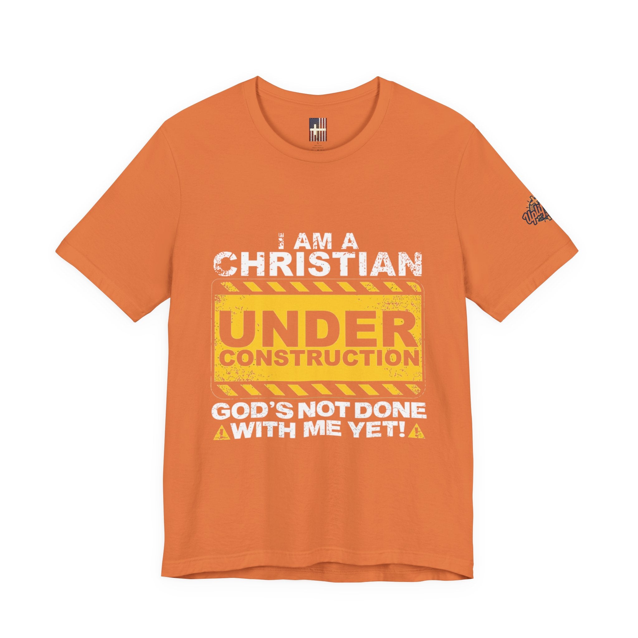 Christian Under Construction T-shirt | God Is Not Done With Me Yet T-shirt Printify
