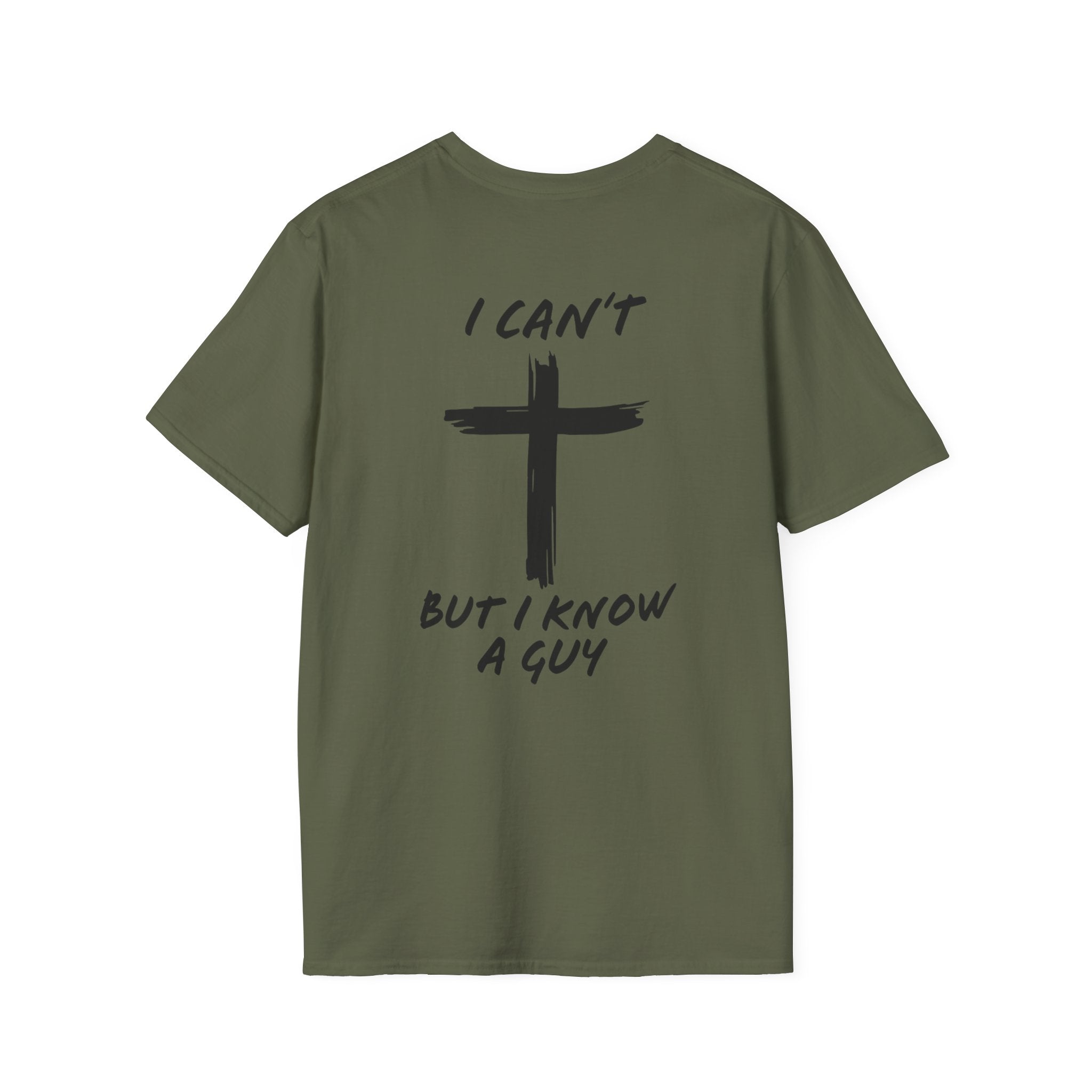 I Can't But I Know a Guy T-shirt - Funny Christian T-shirt - Jesus Cross Faith Gift