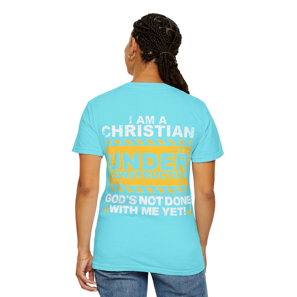 Christian Under Construction T-shirt | God Is Not Done With Me Yet T-shirt Printify