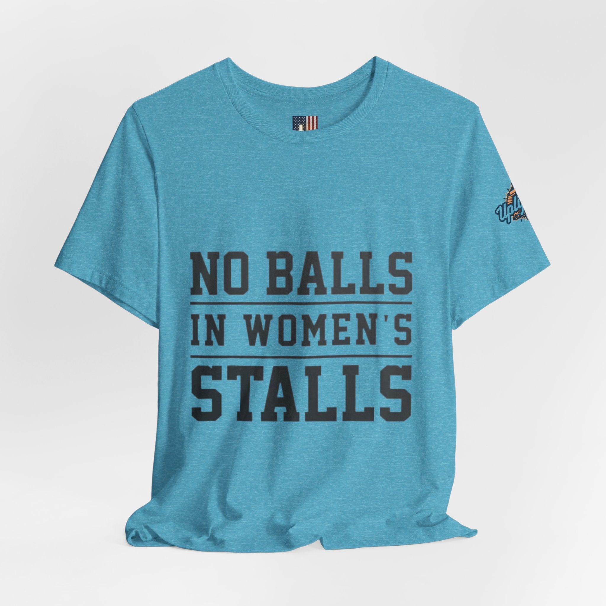 No Balls in Women's Stalls Statement T-Shirt Printify