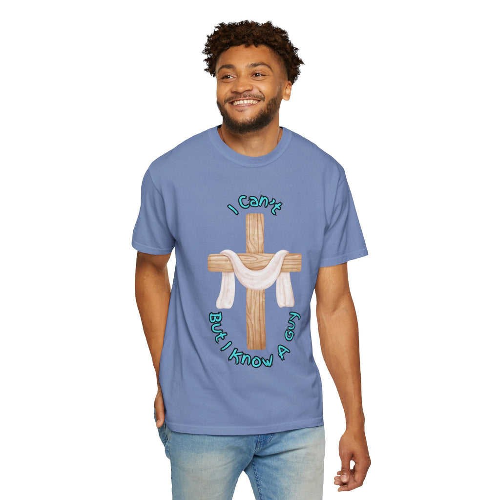 I Can’t, But I Know a Guy T-Shirt – Jesus Cross Christian Tee for Faithful Humor Printify