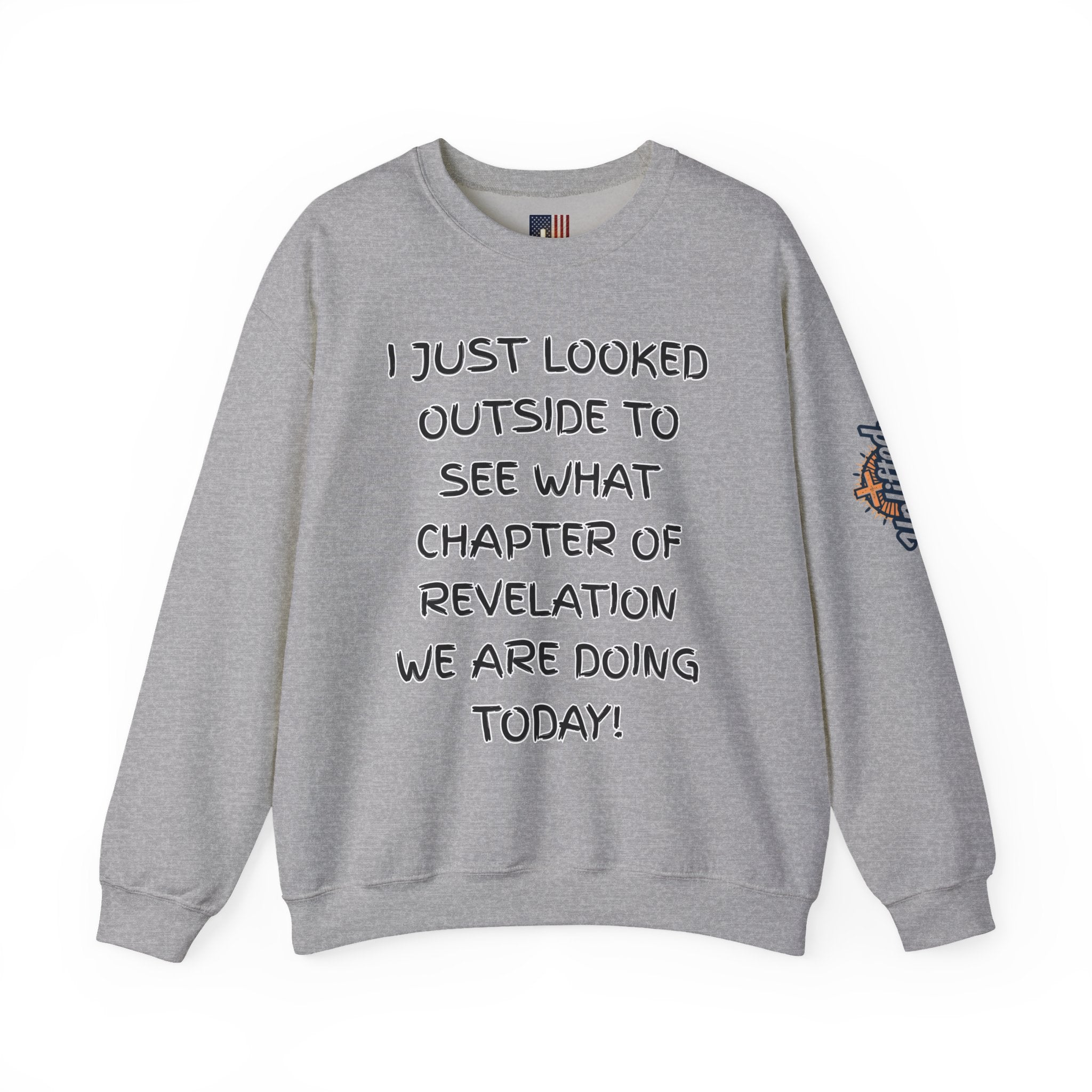 What Chapter of Revelation Sweatshirt – I Looked Outside My Window Christian Sweatshirt for End Times Humor & Faith Printify