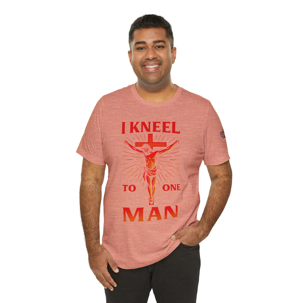 I Kneel to One Man T-shirt – Crucifixion Christian T-shirt for Unashamed Devotion & Bold Faith Printify