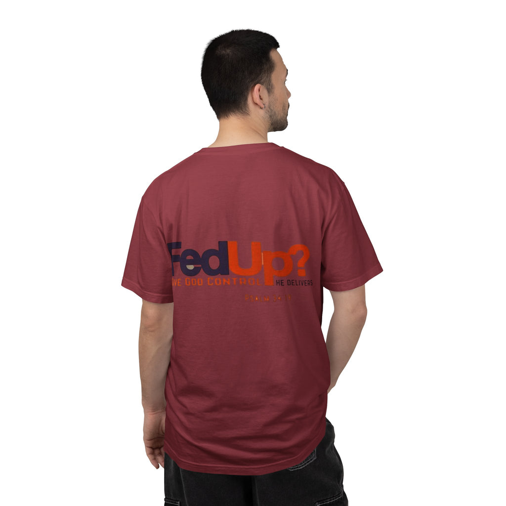 Fed Up? Give God Control, HE Delivers - Funny Christian T-shirt - Faith Parody T-shirt