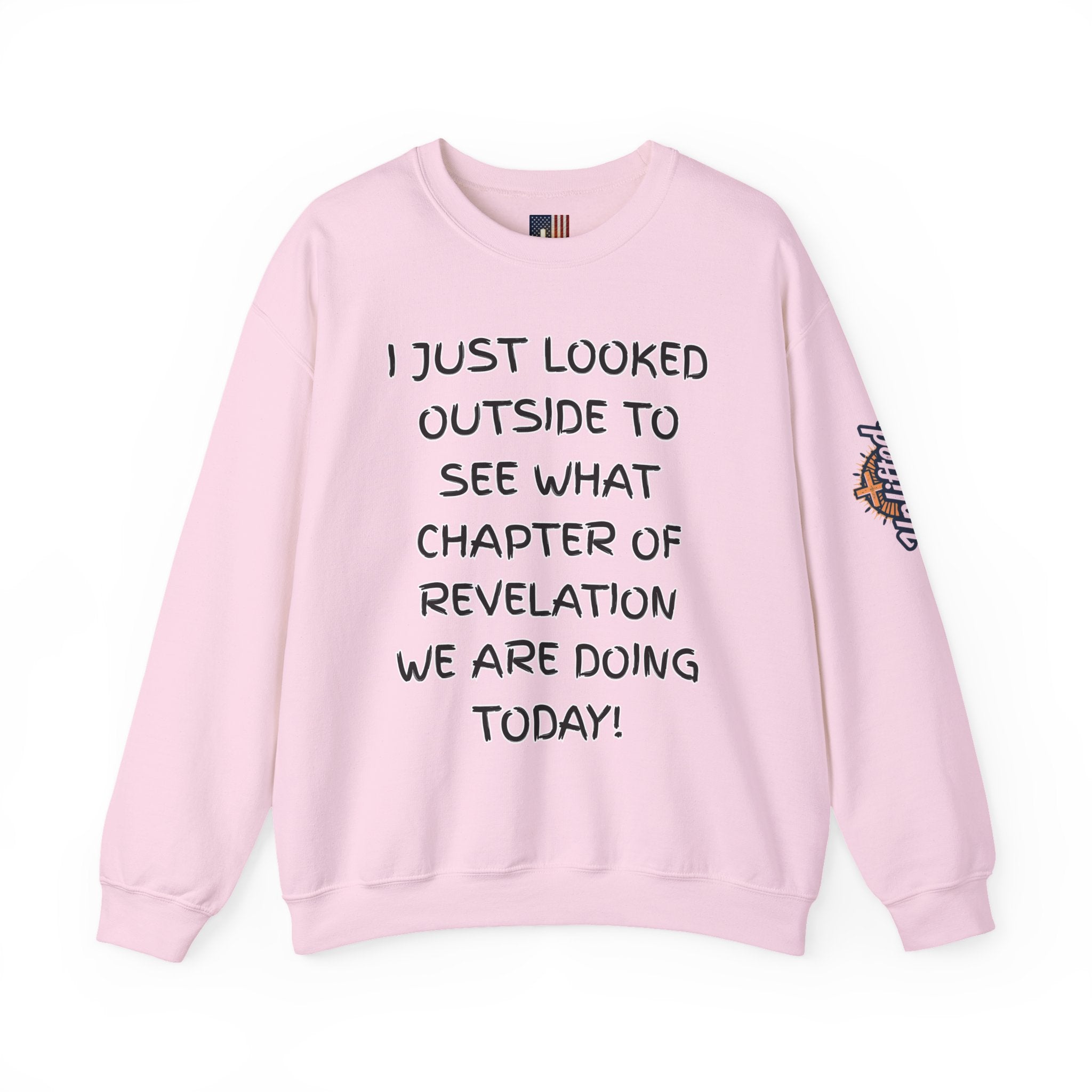 What Chapter of Revelation Sweatshirt – I Looked Outside My Window Christian Sweatshirt for End Times Humor & Faith Printify