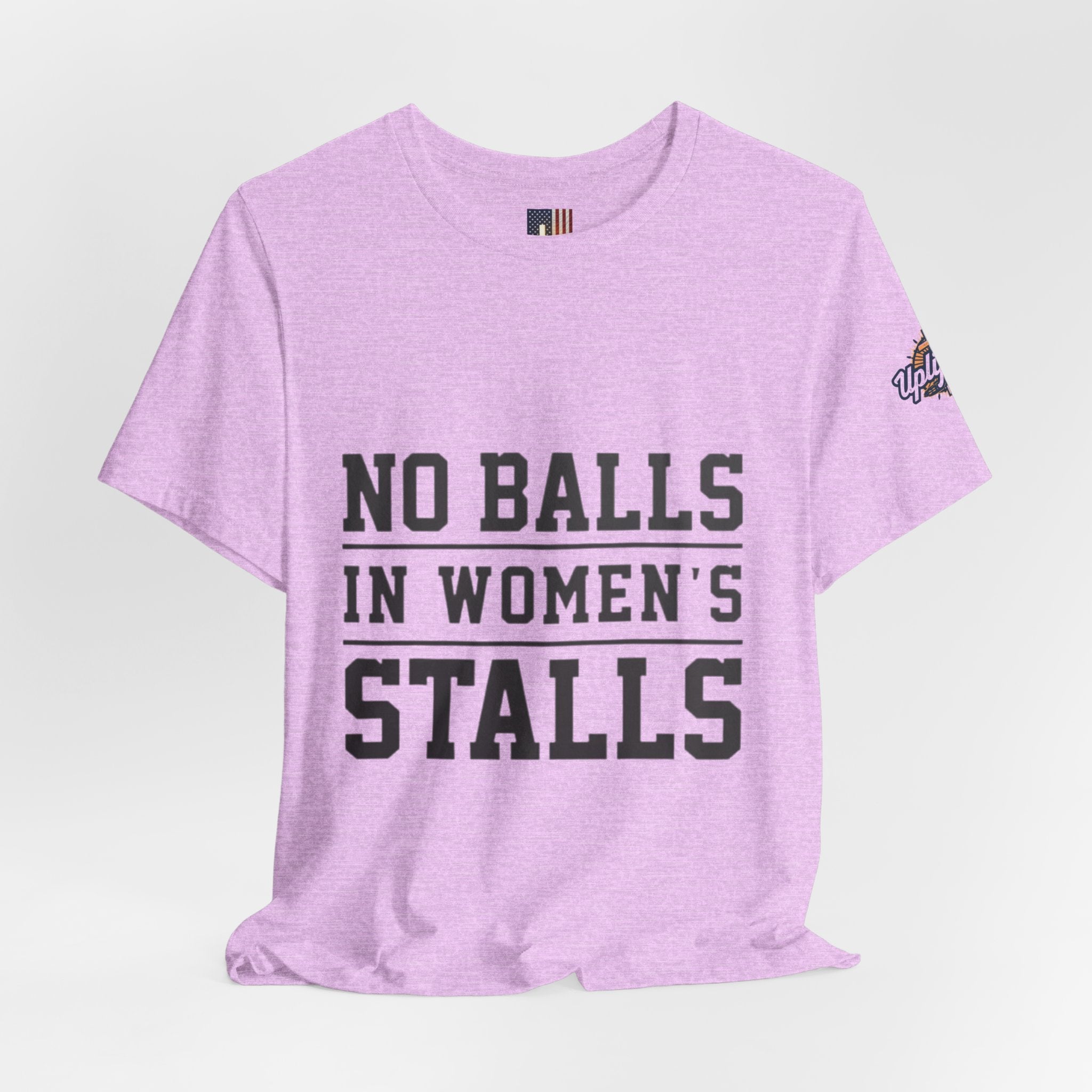 No Balls in Women's Stalls Statement T-Shirt Printify