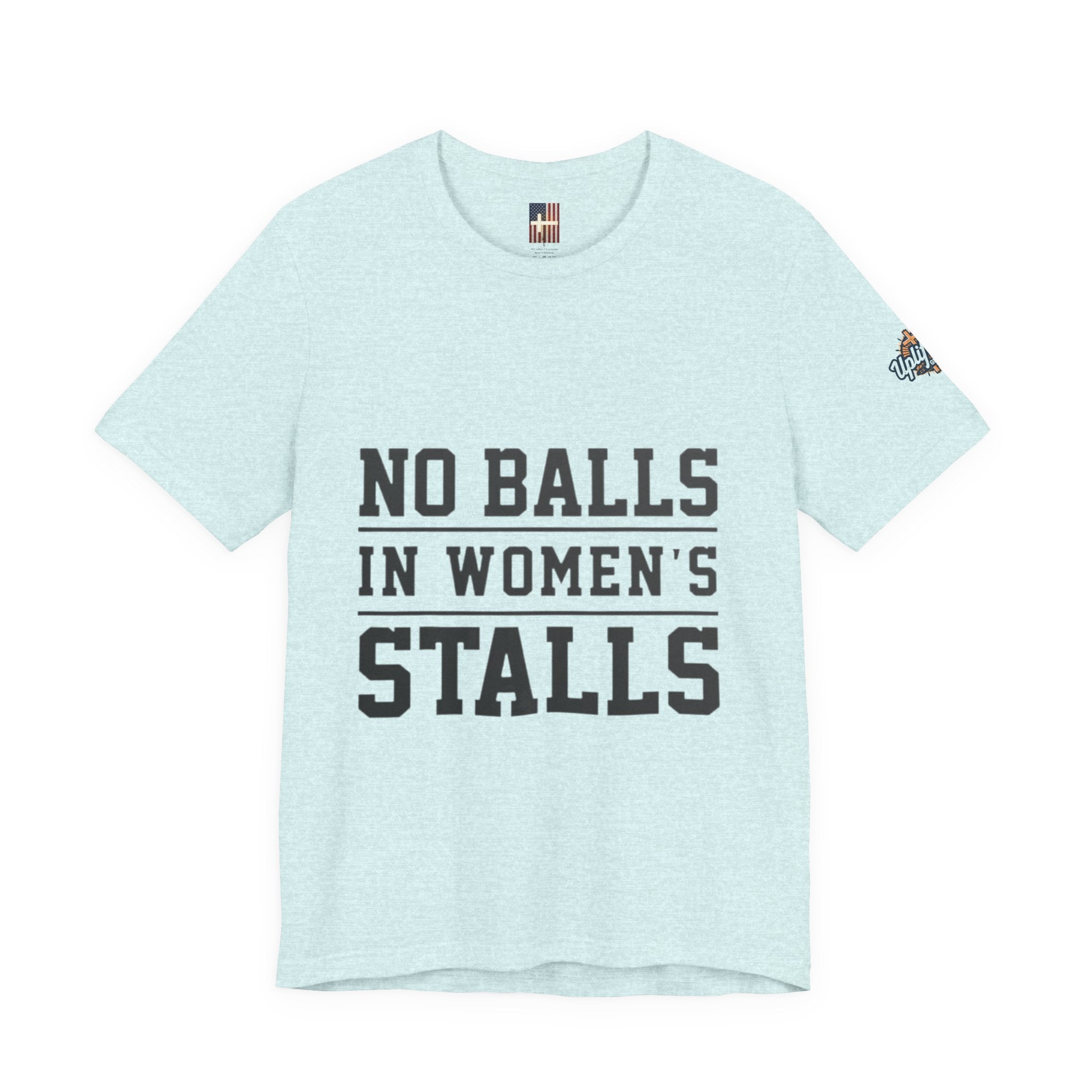 No Balls in Women's Stalls Statement T-Shirt Printify