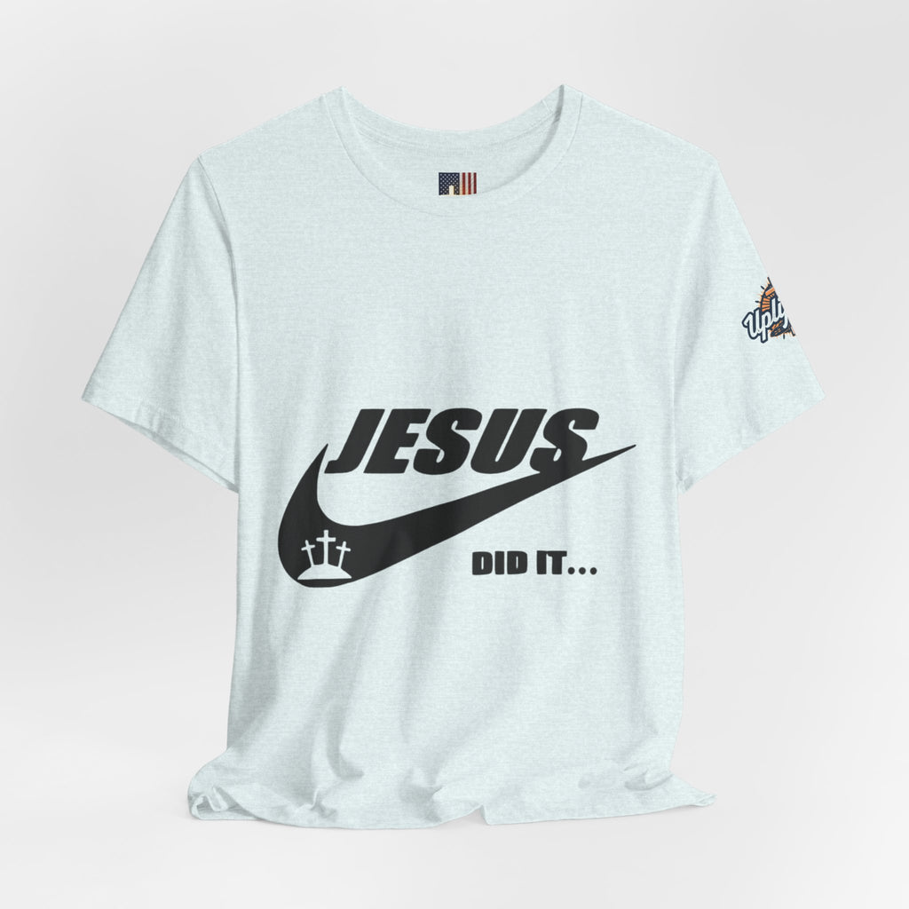 Jesus Did It T-shirt - Funny Christian Parody T-shirt - Faith & Victory Apparel