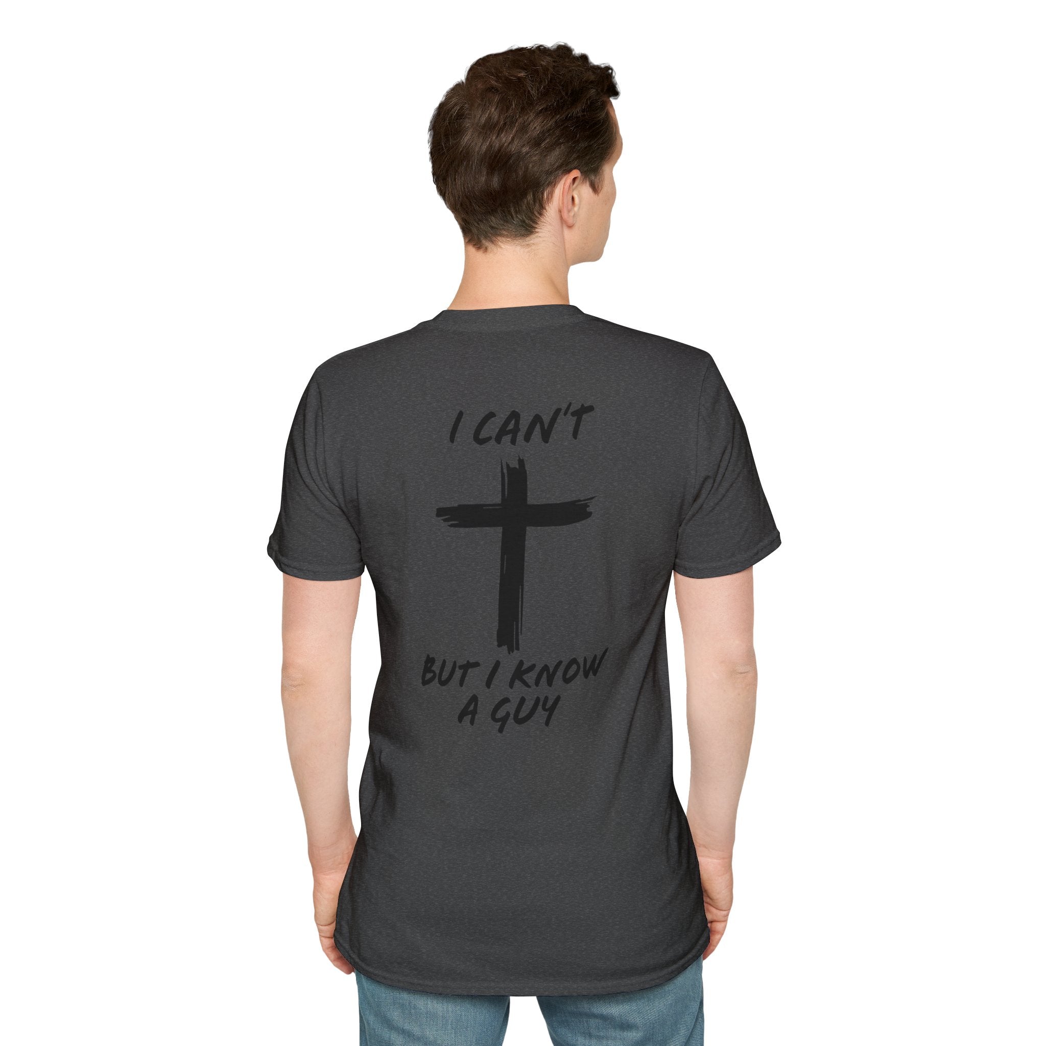 I Can't But I Know a Guy T-shirt - Funny Christian T-shirt - Jesus Cross Faith Gift