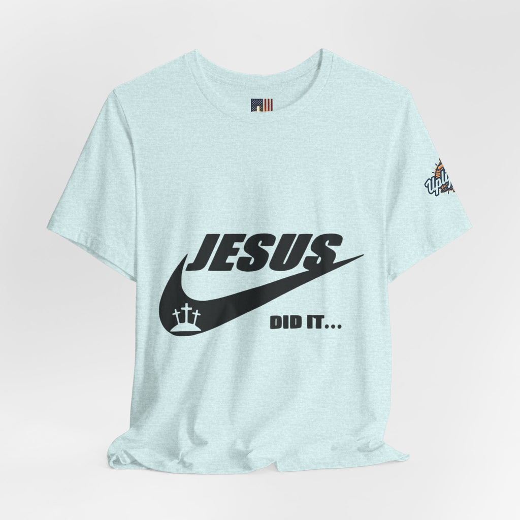 Jesus Did It T-shirt - Funny Christian Parody T-shirt - Faith & Victory Apparel