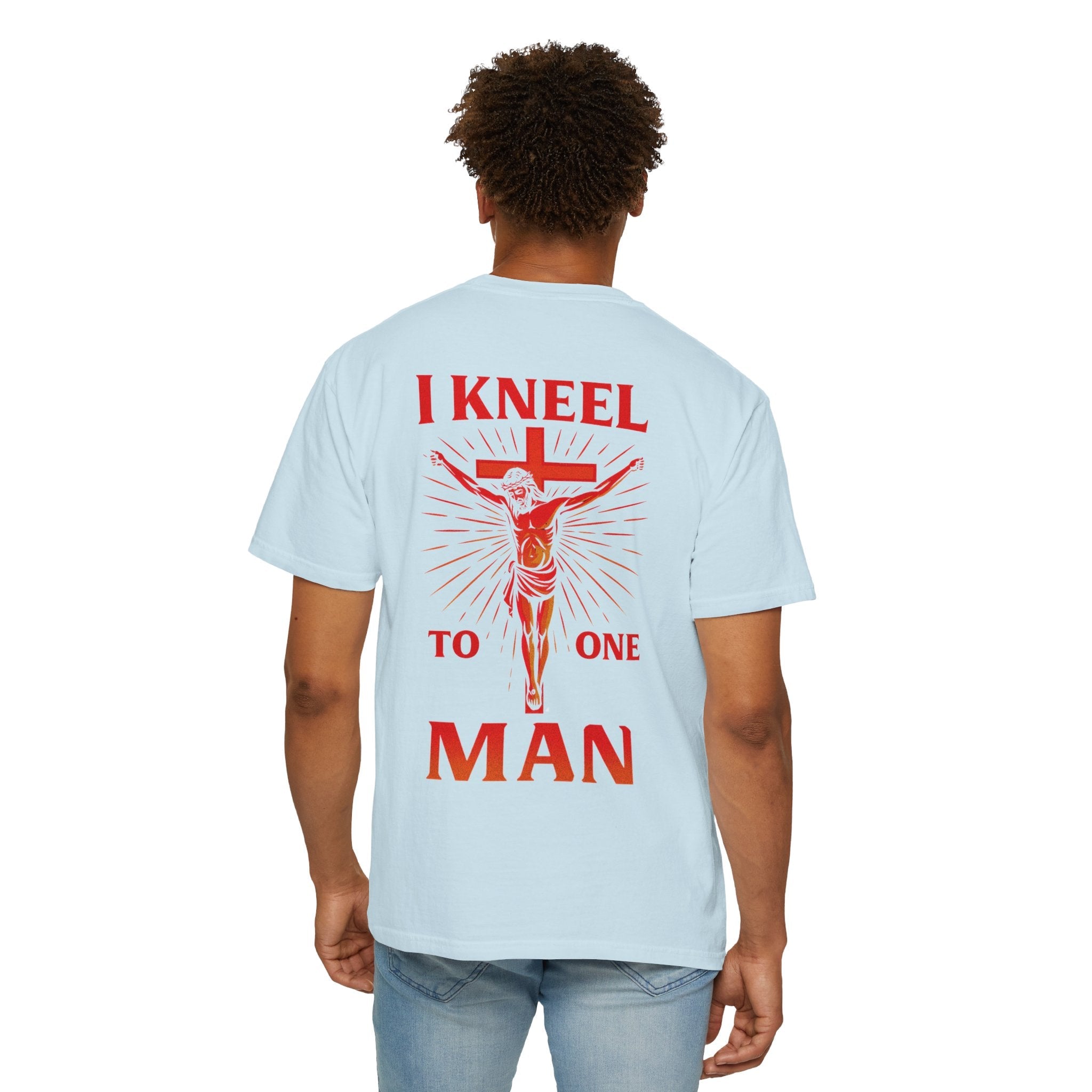 I Kneel to One Man T-shirt – Crucifixion Christian T-shirt for Unashamed Devotion & Bold Faith Printify