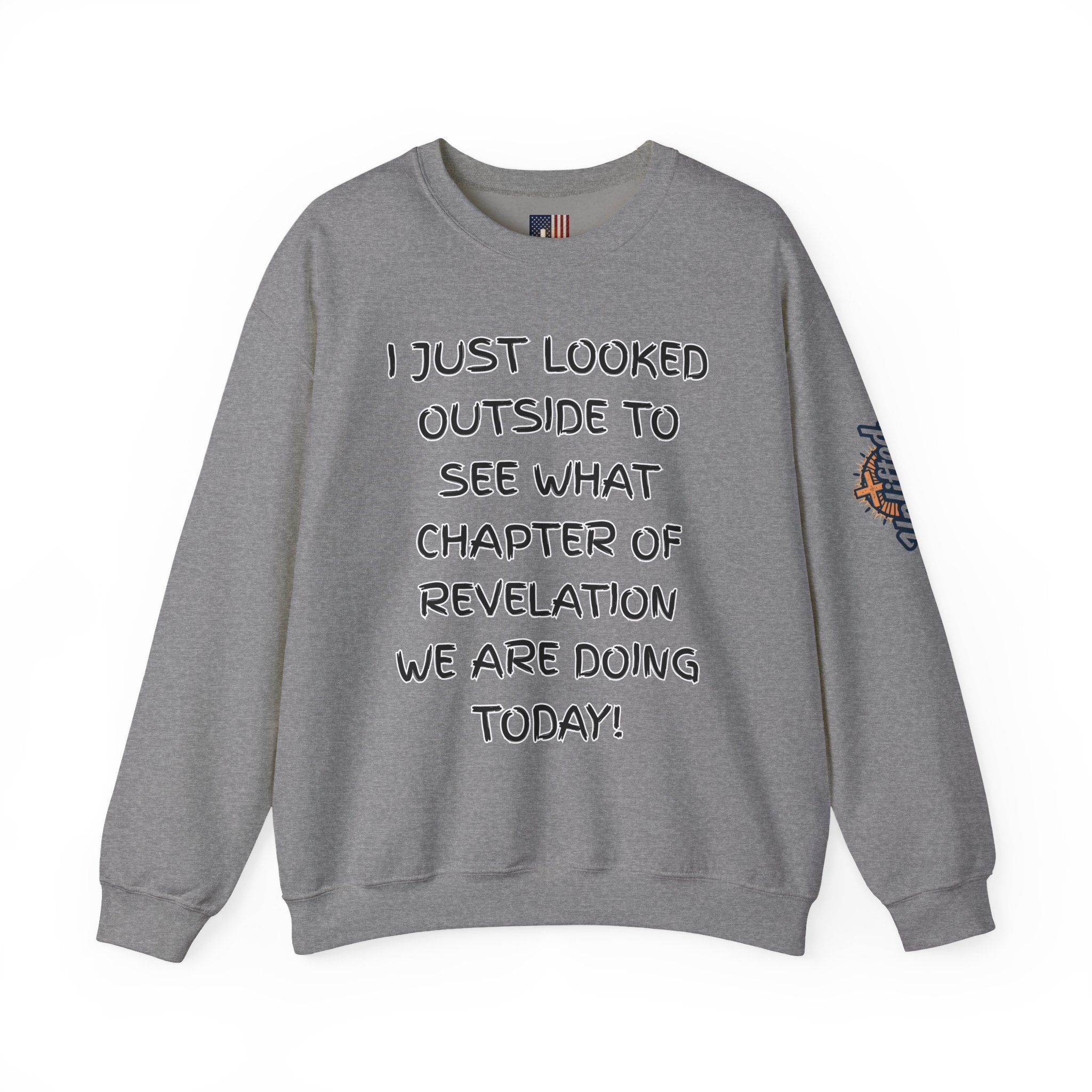 What Chapter of Revelation Sweatshirt – I Looked Outside My Window Christian Sweatshirt for End Times Humor & Faith Printify