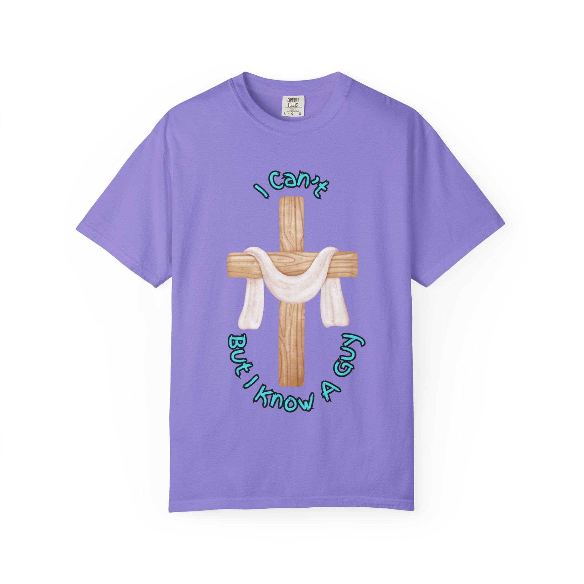 I Can’t, But I Know a Guy T-Shirt – Jesus Cross Christian Tee for Faithful Humor Printify
