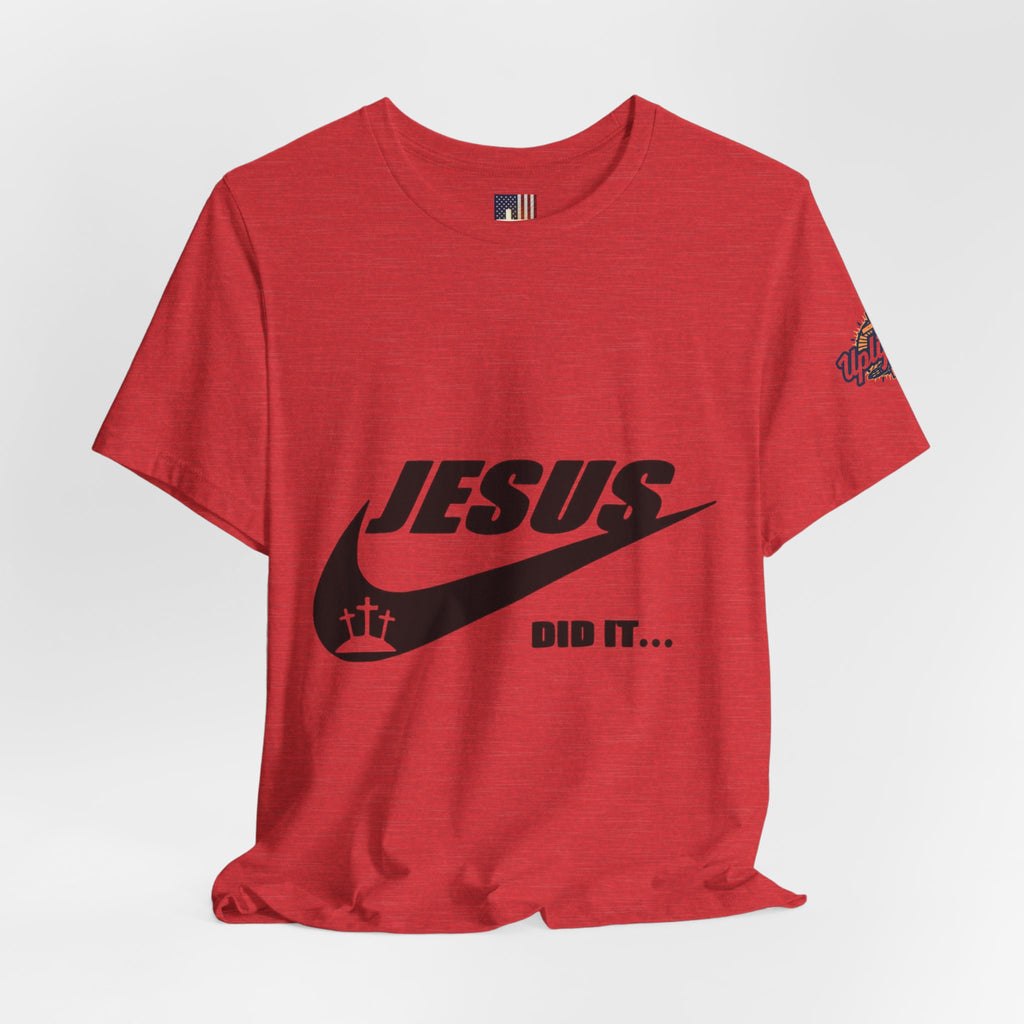 Jesus Did It T-shirt - Funny Christian Parody T-shirt - Faith & Victory Apparel