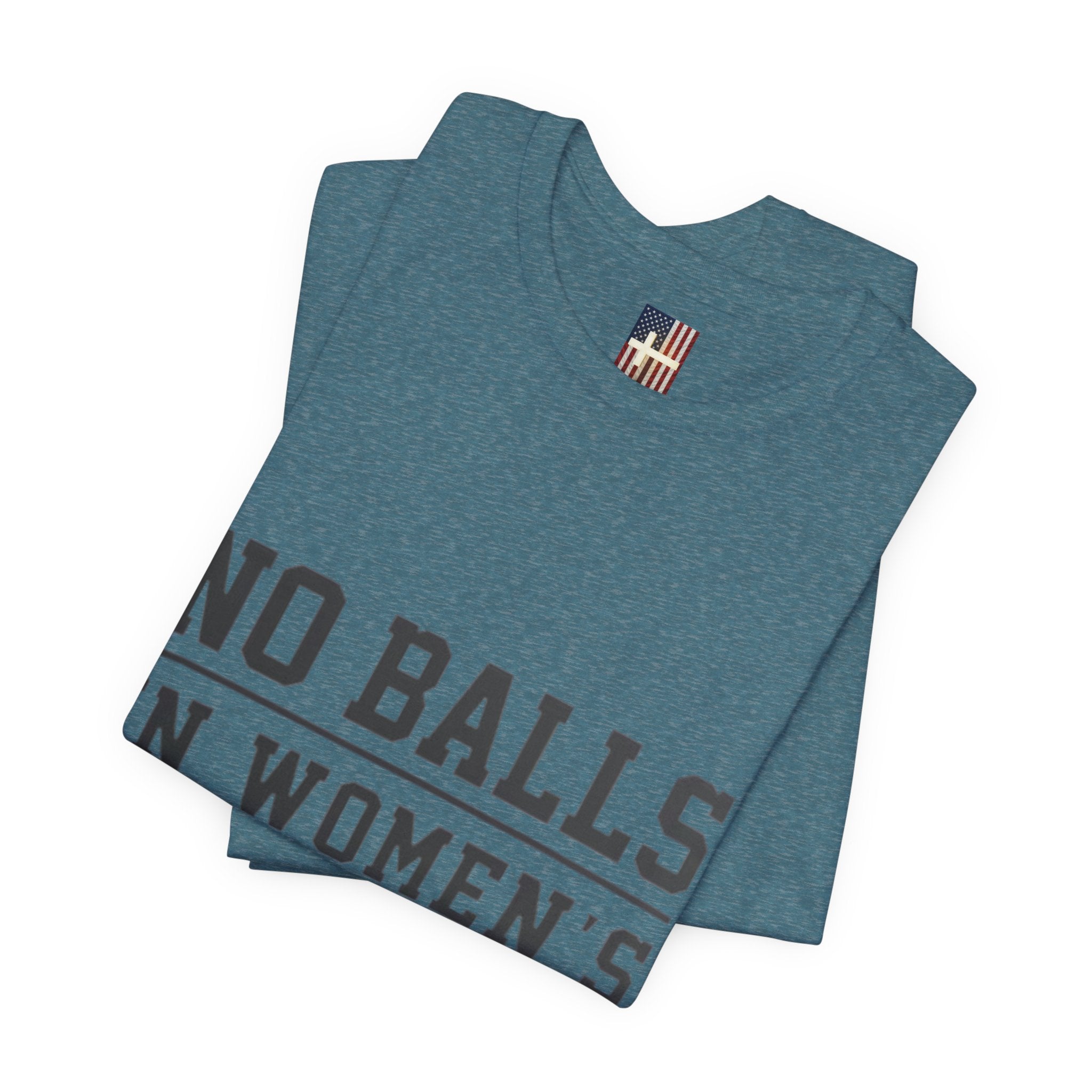 No Balls in Women's Stalls Statement T-Shirt Printify