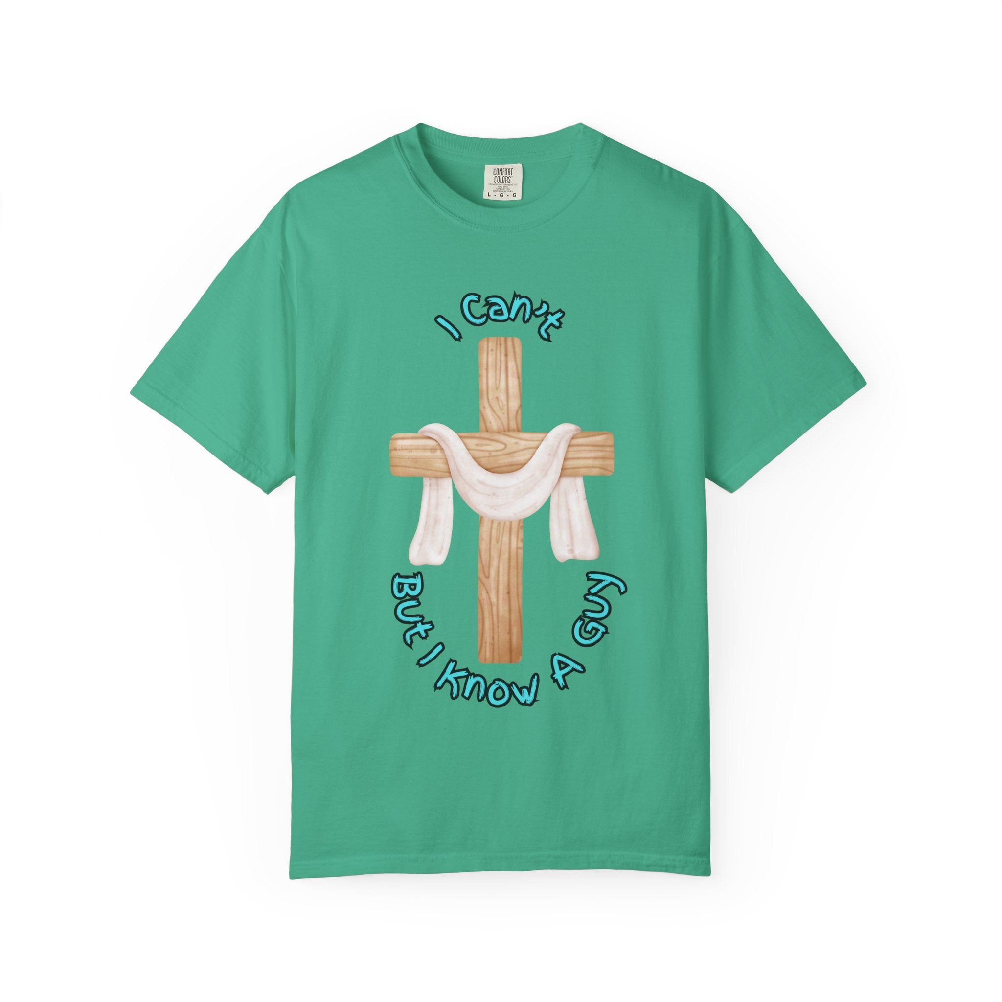 I Can’t, But I Know a Guy T-Shirt – Jesus Cross Christian Tee for Faithful Humor Printify