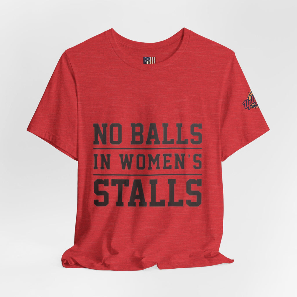 No Balls in Women's Stalls Statement T-Shirt Printify