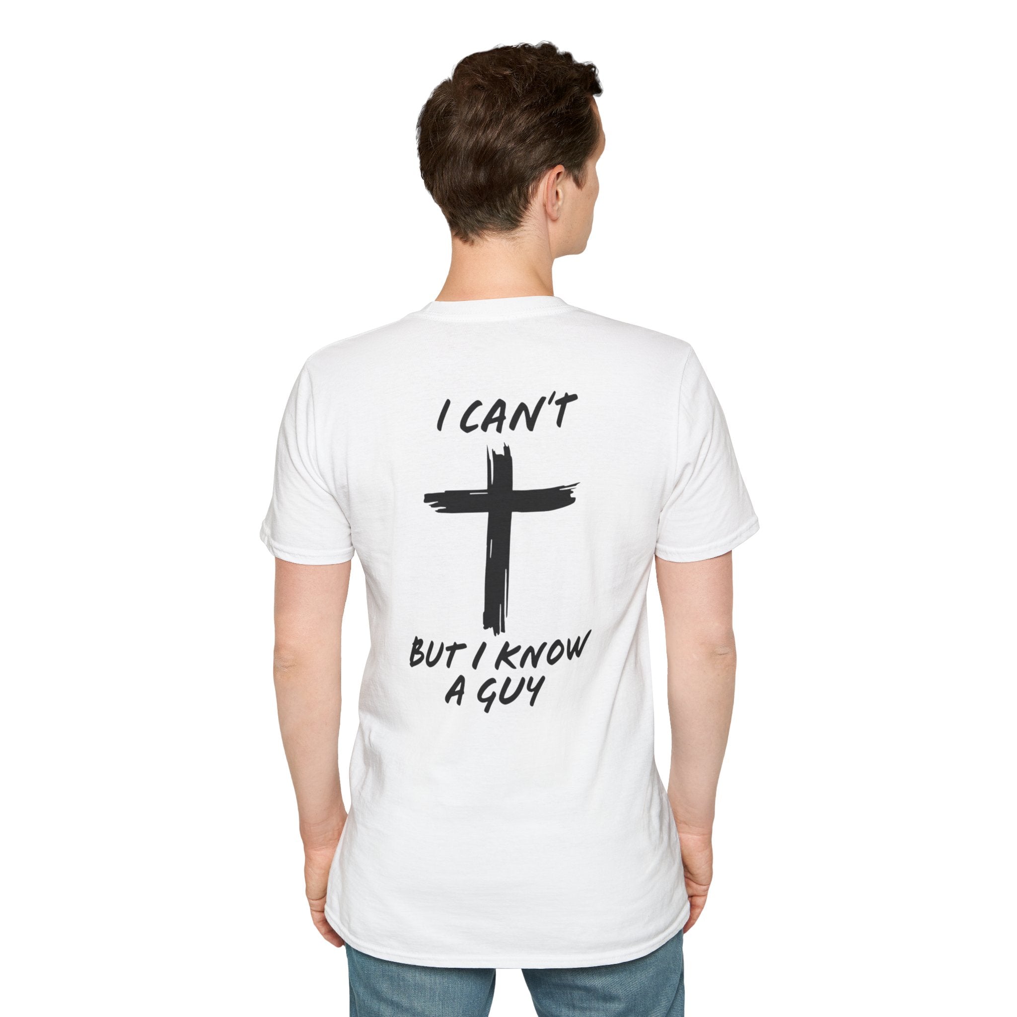 I Can't But I Know a Guy T-shirt - Funny Christian T-shirt - Jesus Cross Faith Gift