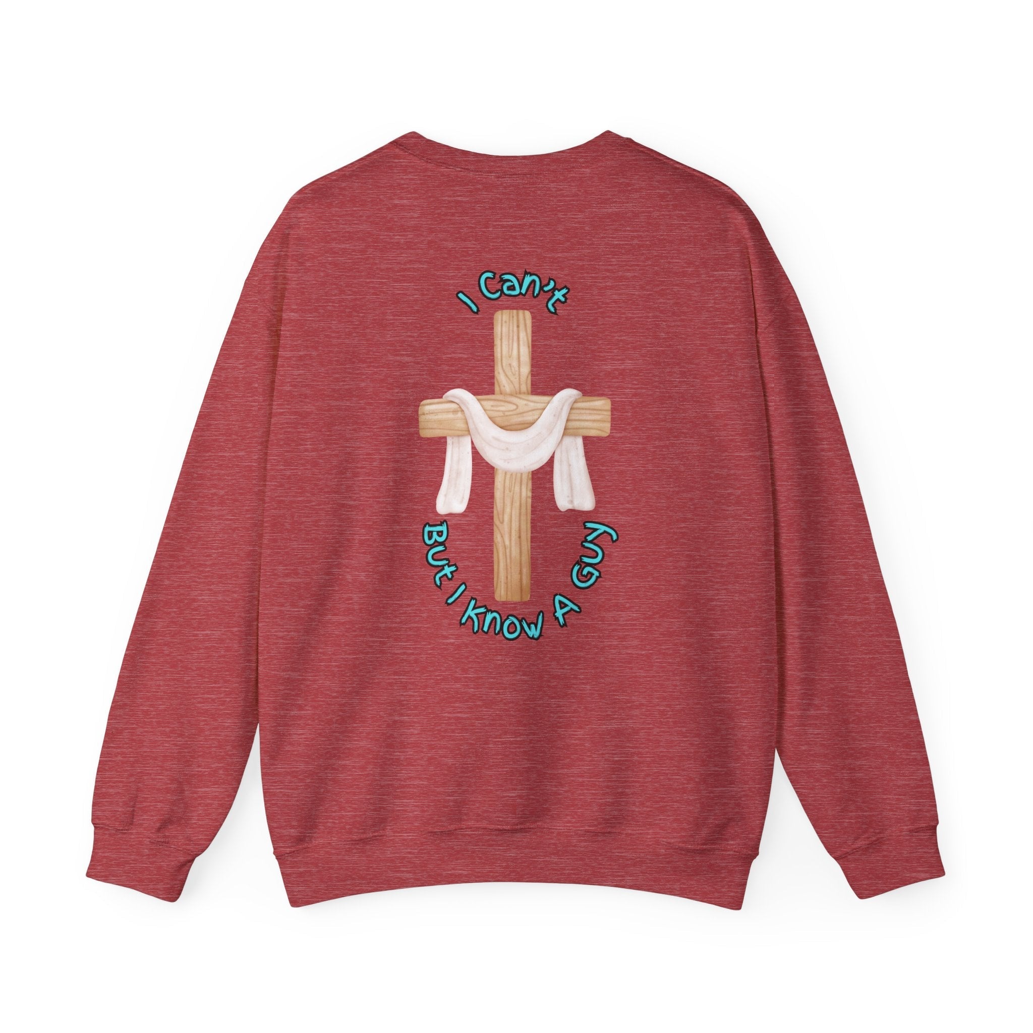 I Can’t, But I Know a Guy Sweatshirt – Jesus Cross Christian Sweatshirt for Cozy Faith Printify