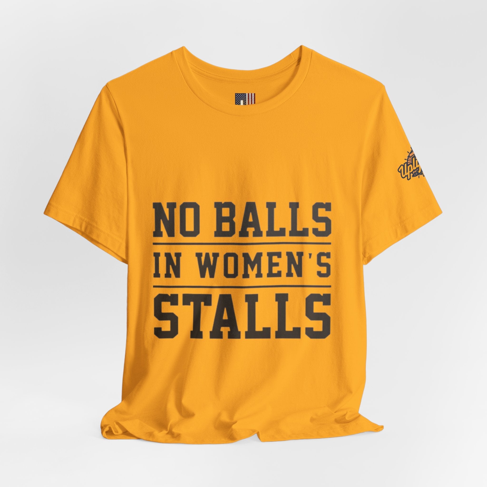 No Balls in Women's Stalls Statement T-Shirt Printify